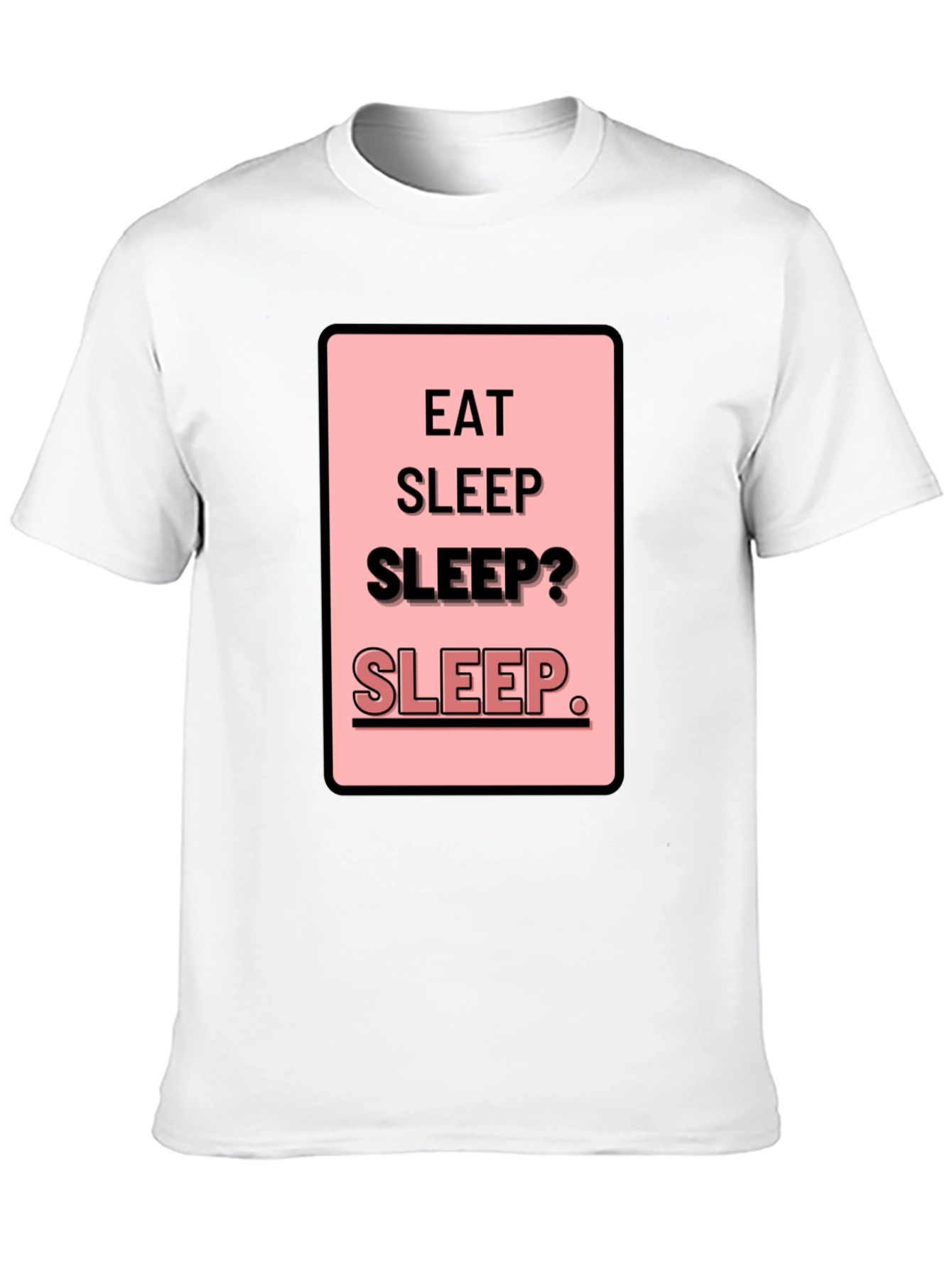 Eat Sleep Sleep? Funny Mens Black T-Shirt