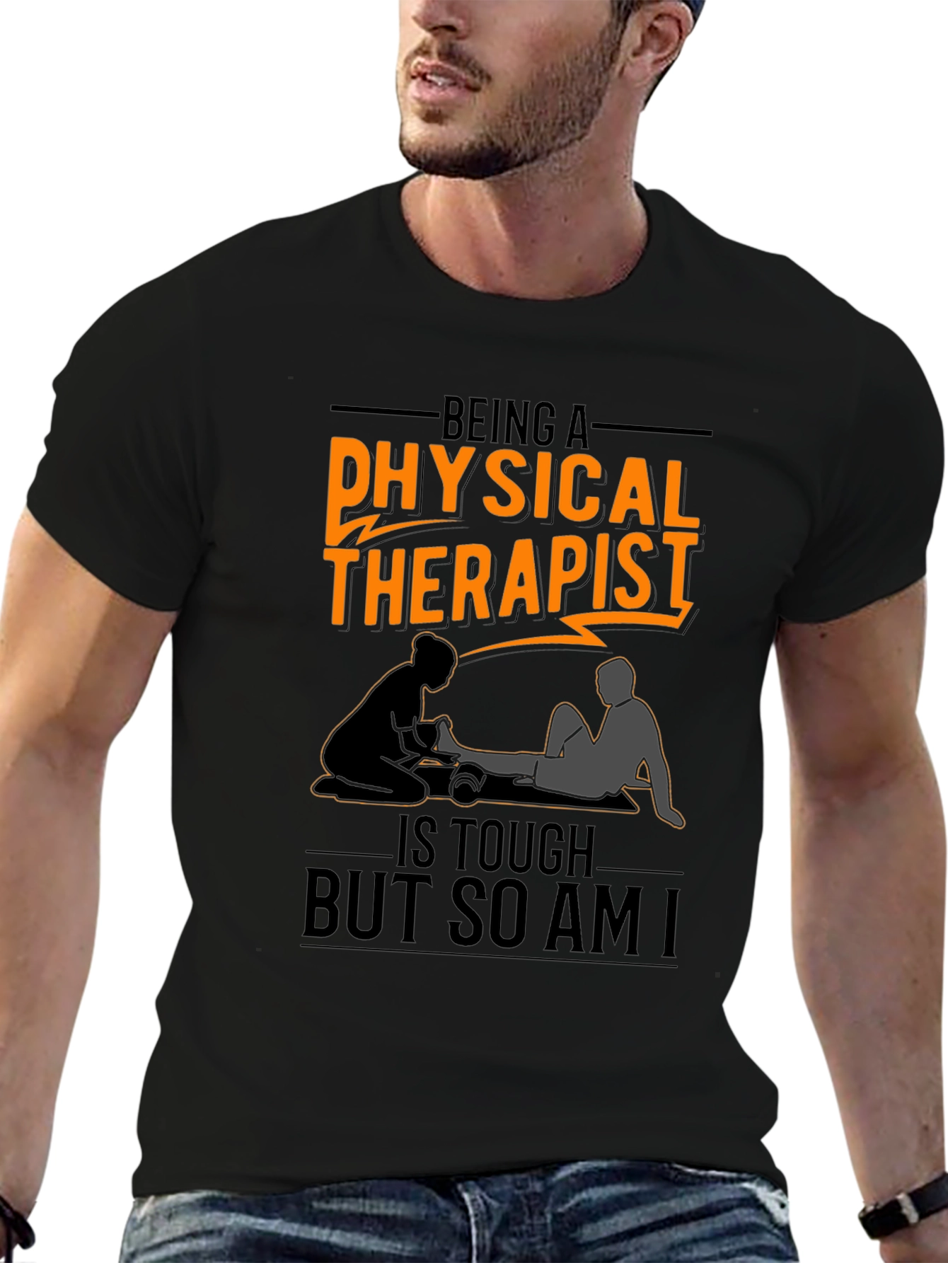 Physical Therapist T-Shirt - Tough But So Am I