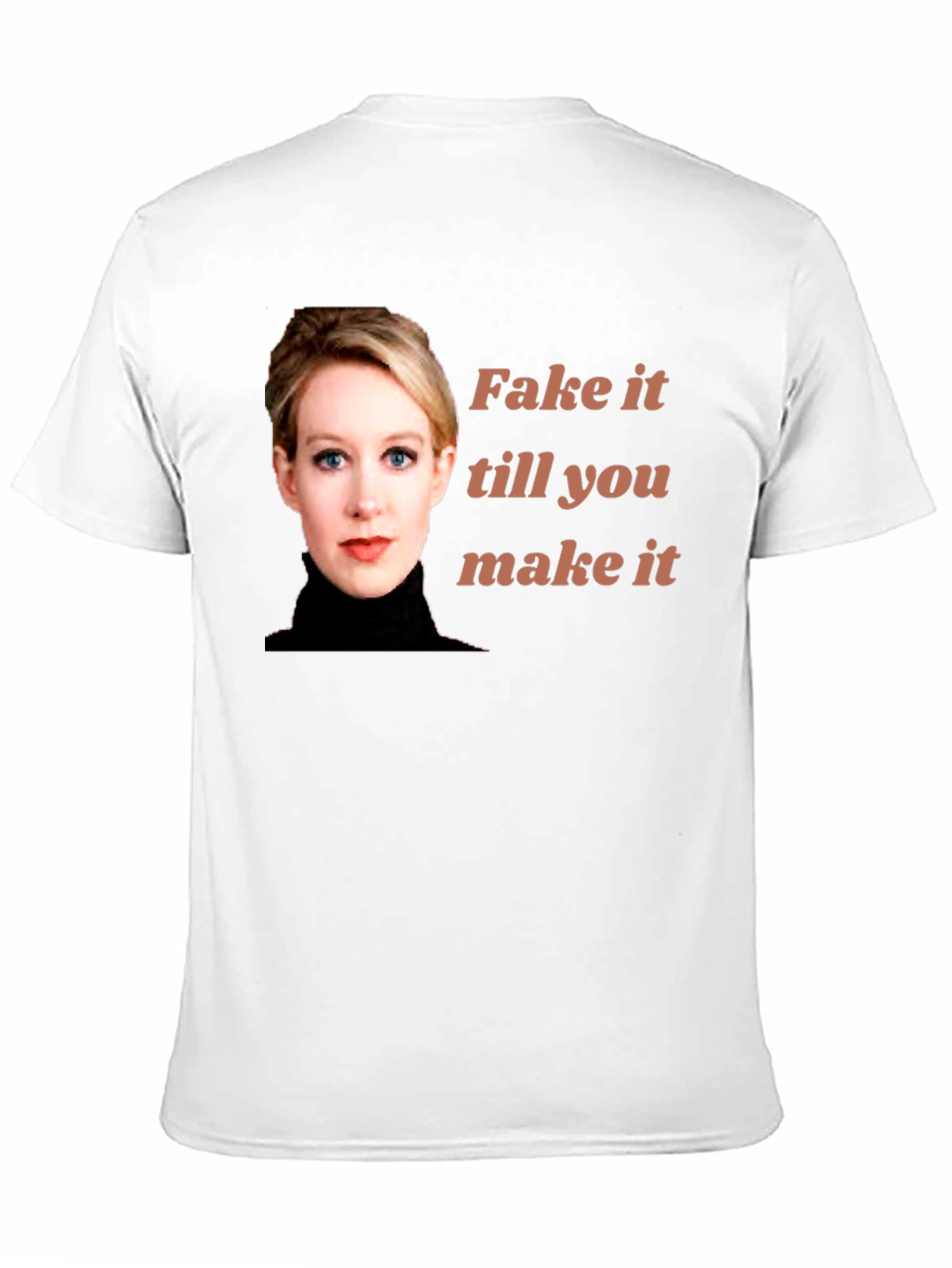 Fake It Till You Make It T-Shirt