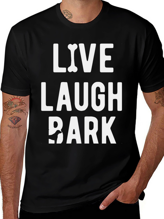 Live Laugh Bark Dog Lover T-Shirt