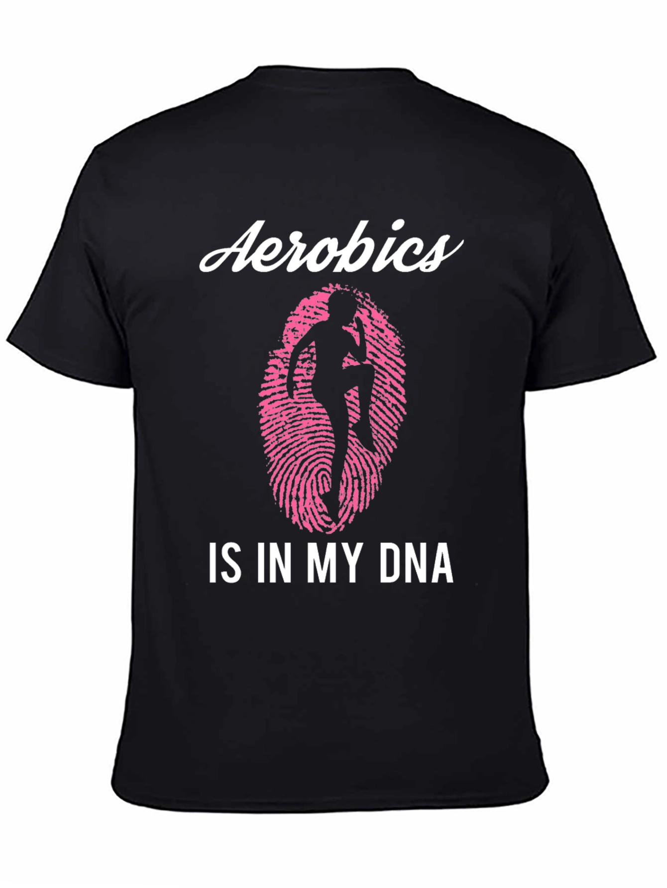 Aerobics is in My DNA Black T-Shirt