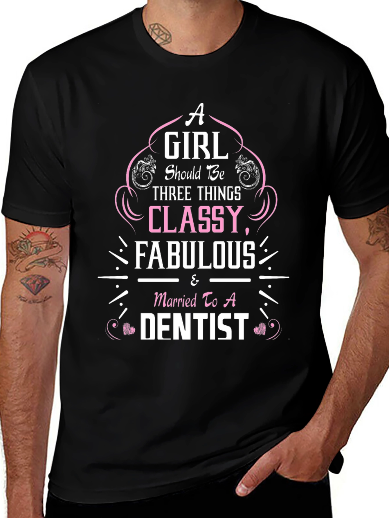 Classy Fabulous & Married to a Dentist T-Shirt