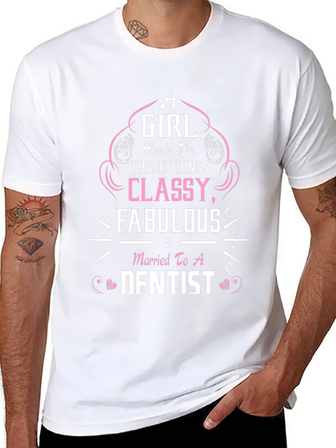 Classy Fabulous & Married to a Dentist T-Shirt