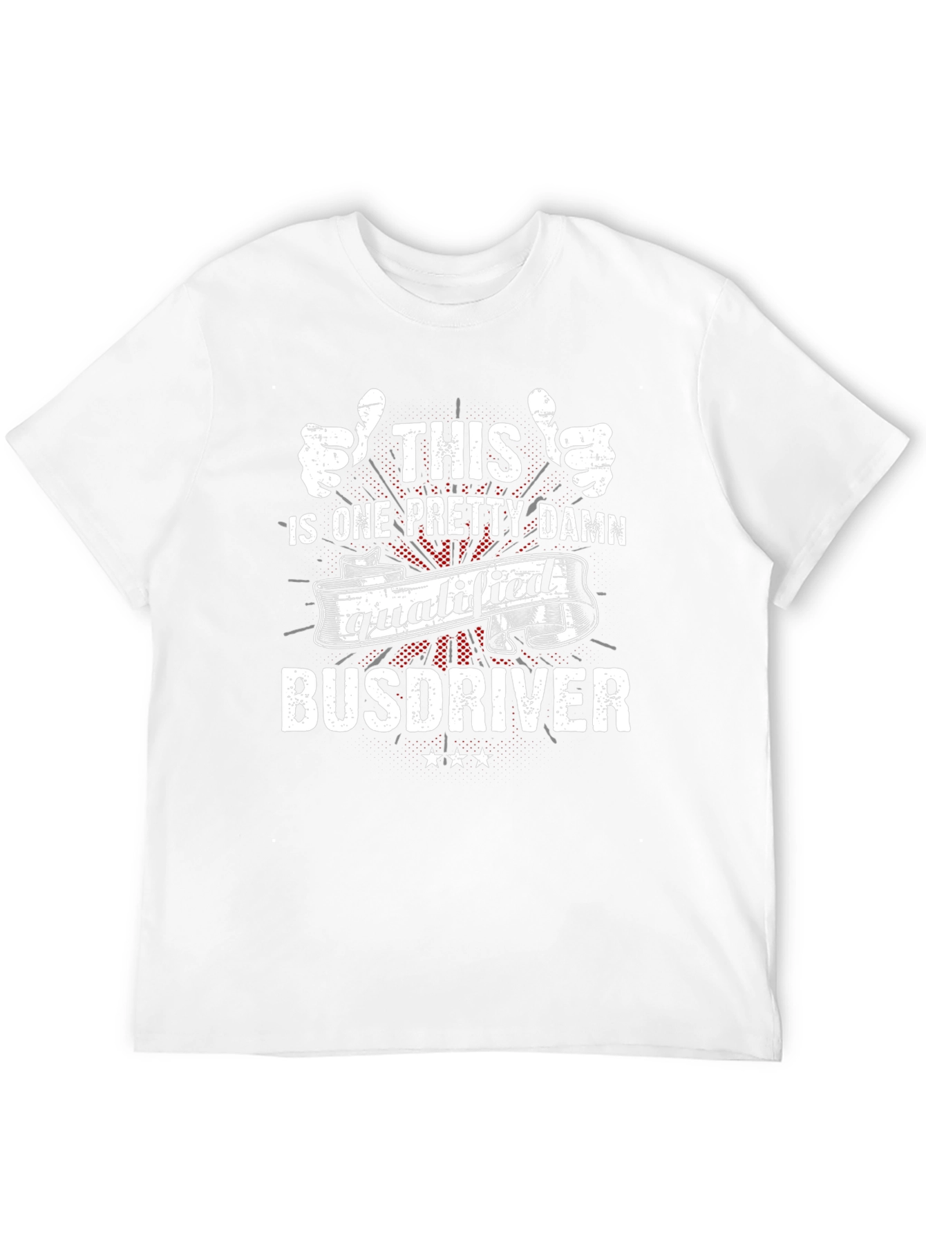 Qualified Bus Driver T-Shirt