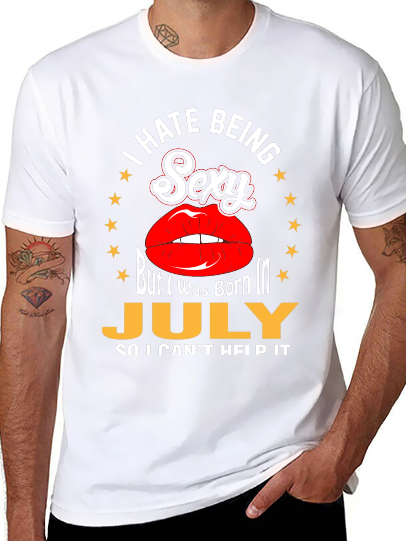 I Hate Being Sexy July Birthday T-Shirt
