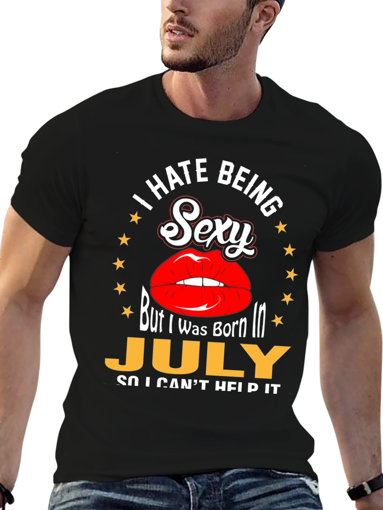I Hate Being Sexy July Birthday T-Shirt