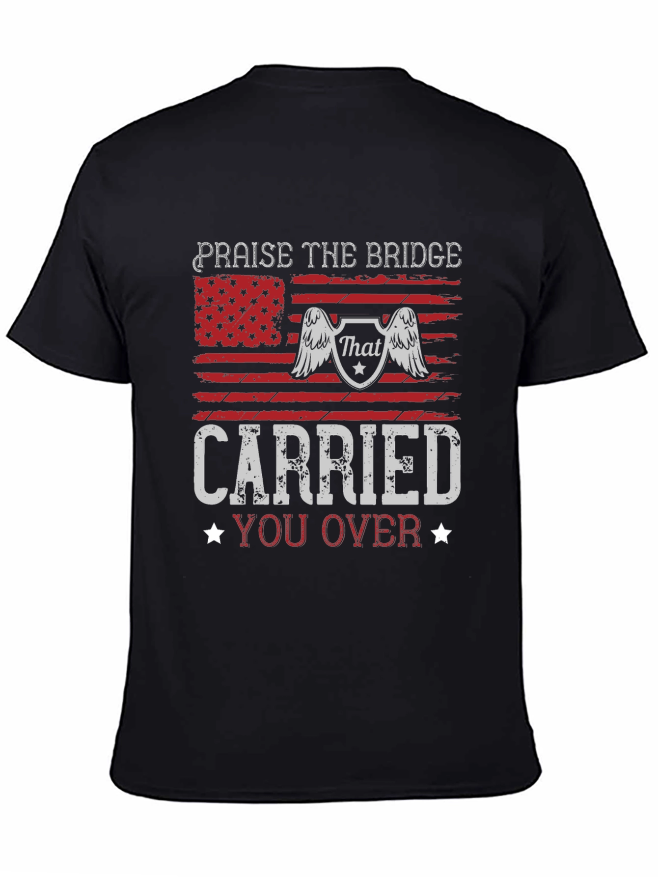 Praise The Bridge Carried You Over Graphic Tee