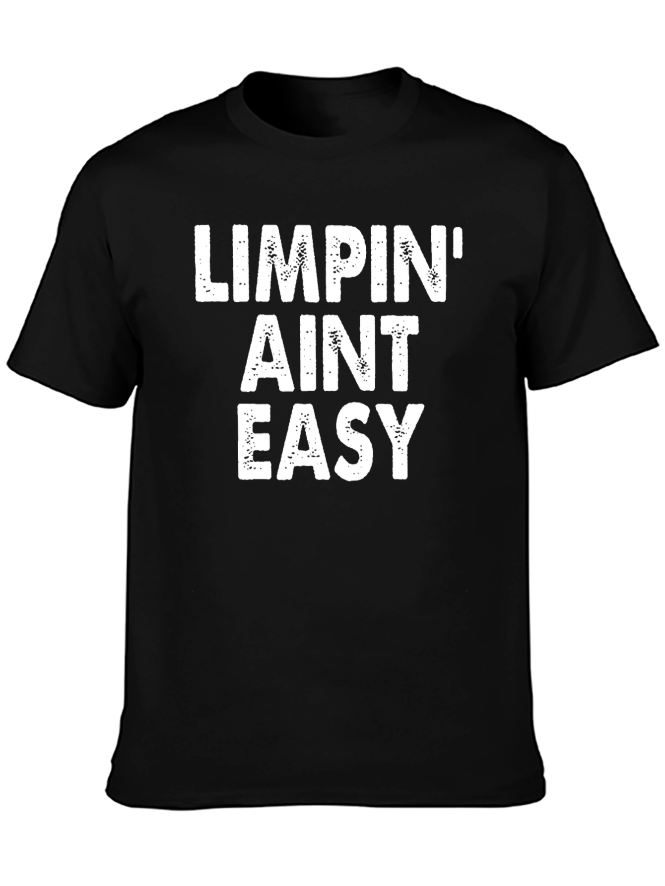 Limpin Aint Easy Graphic T-Shirt