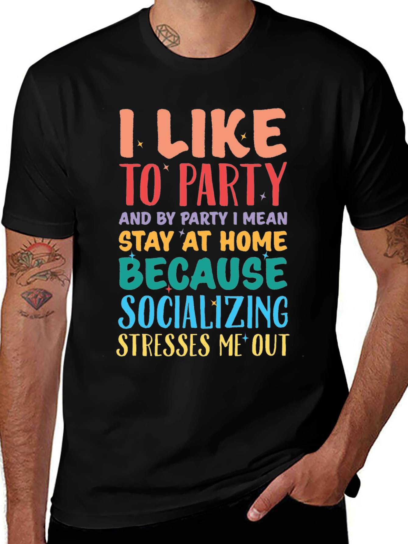 I Like to Party Stay At Home Funny T-Shirt