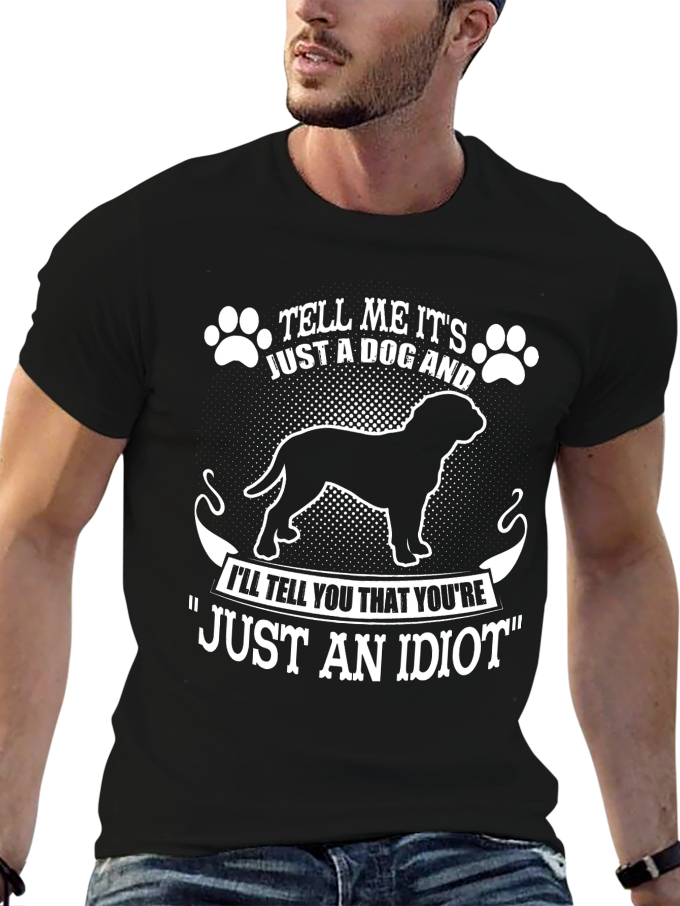 Funny Dog Lover T-Shirt - Just an Idiot Tee