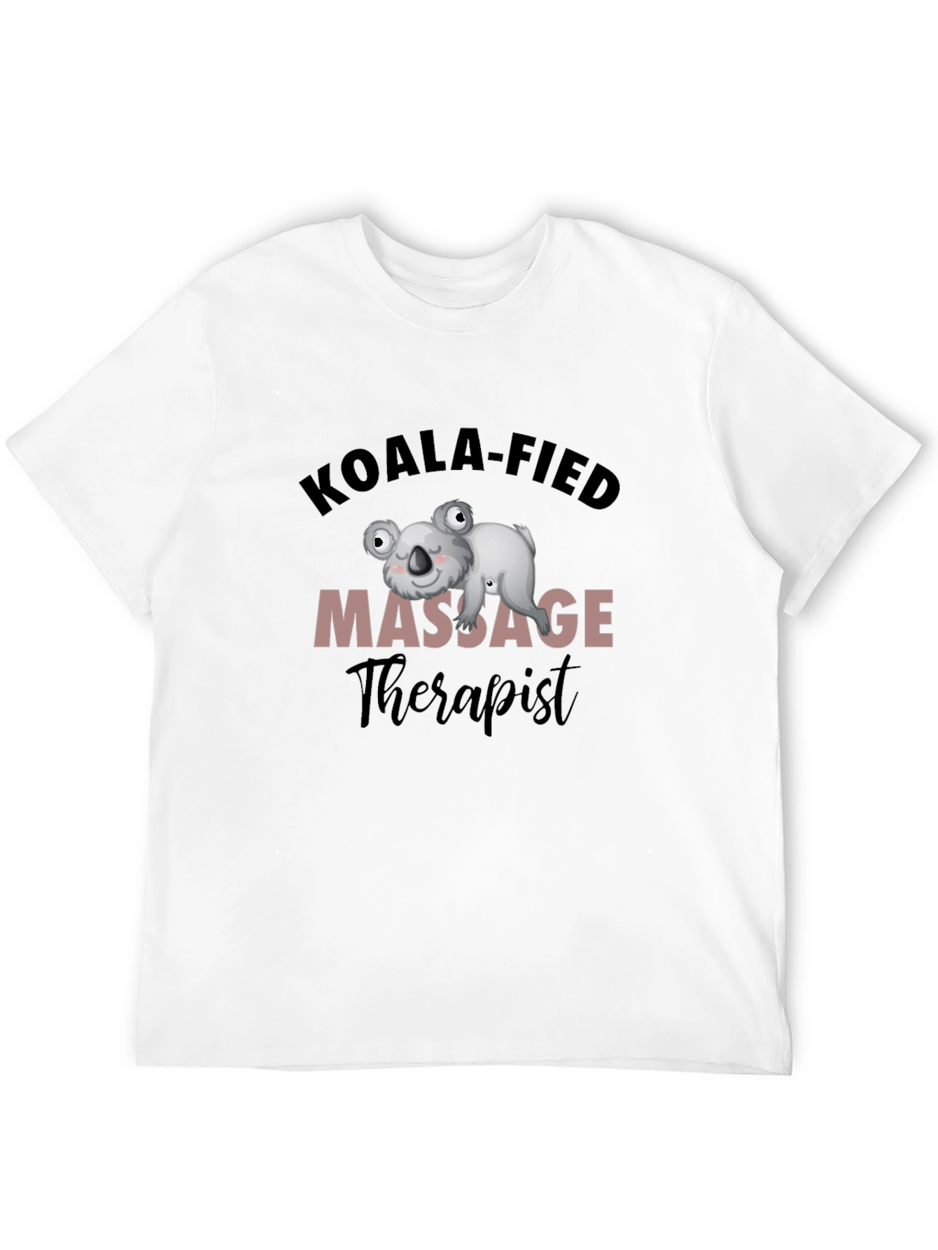 Koala-fied Massage Therapist T-Shirt