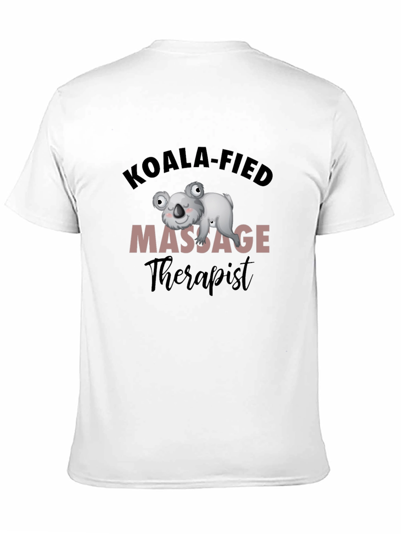 Koala-fied Massage Therapist T-Shirt