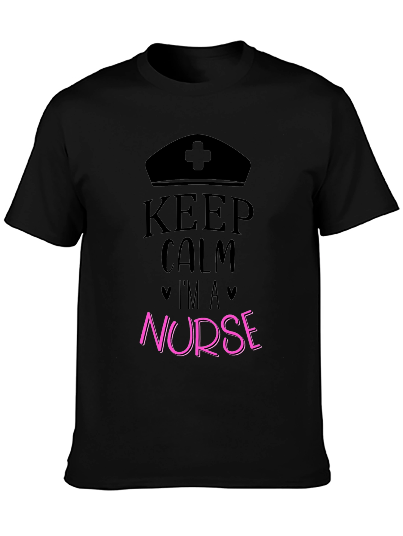 Keep Calm Im a Nurse Graphic T-Shirt
