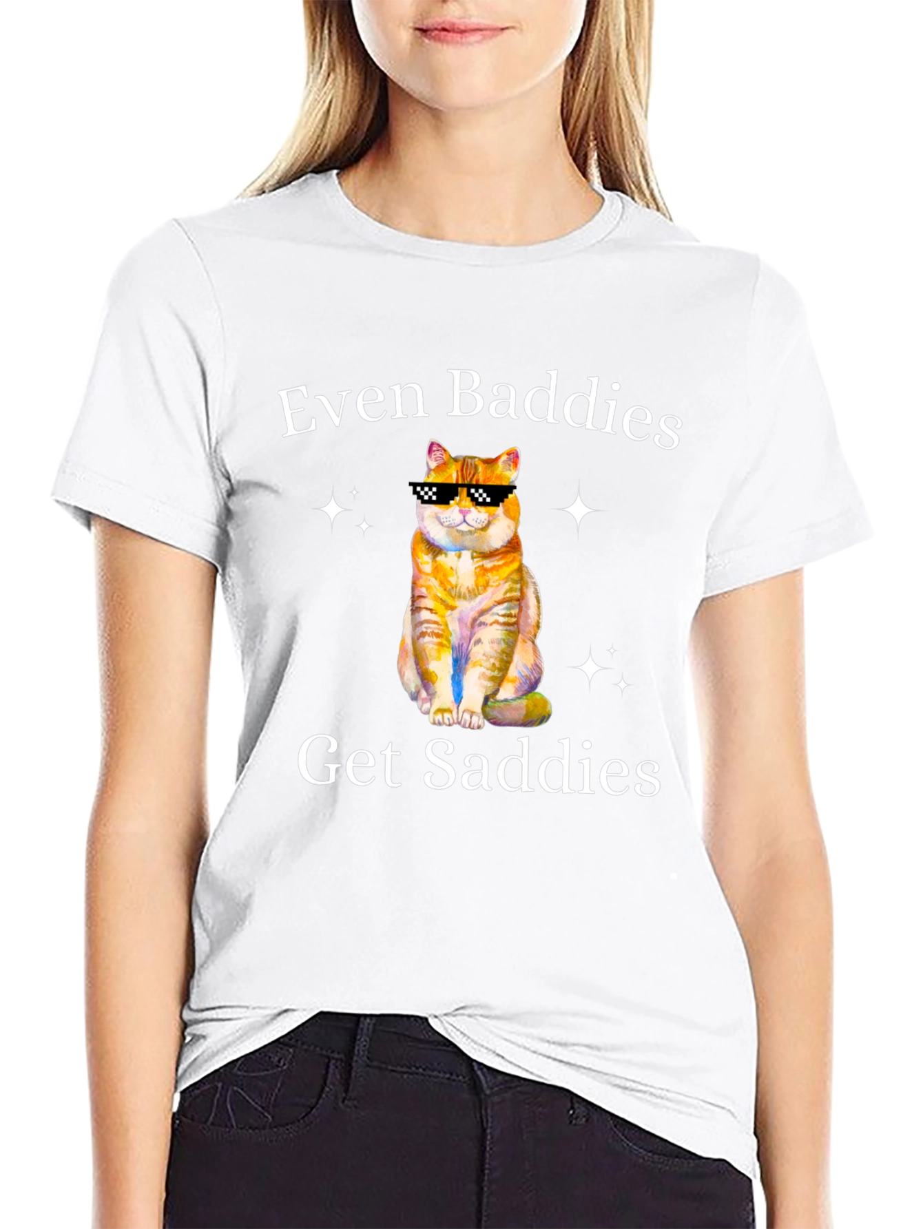 Even Baddies Get Saddies T-Shirt - Cute Cat Design