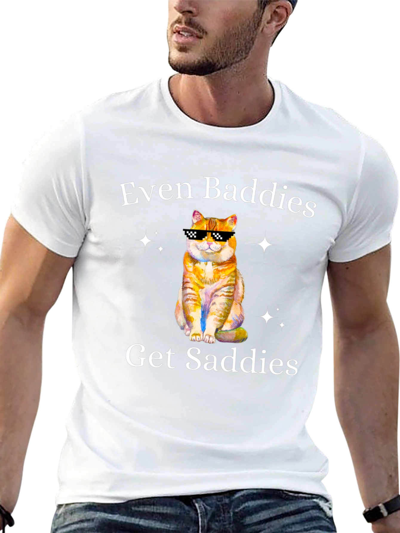 Even Baddies Get Saddies T-Shirt - Cute Cat Design