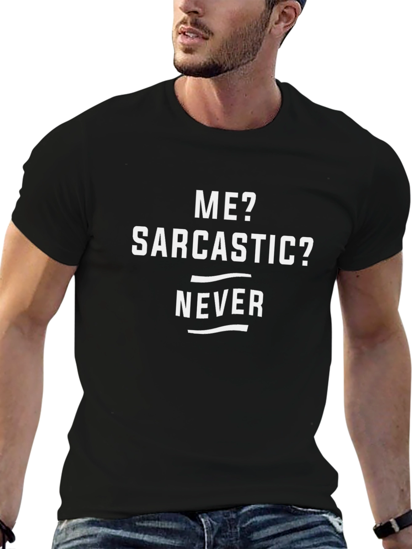 Sarcastic Never T-Shirt - Funny Graphic Tee