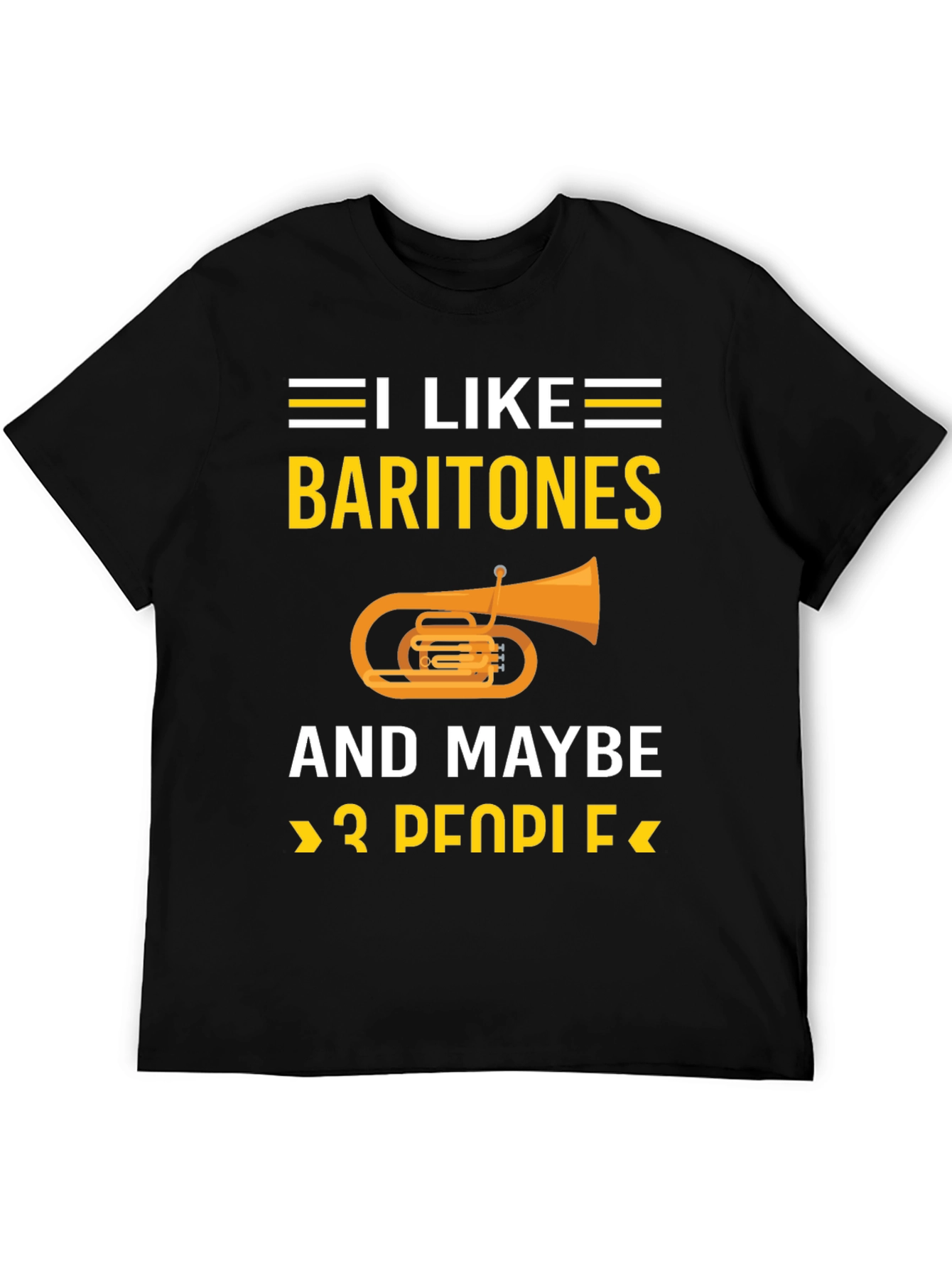 I Like Baritones T-Shirt Funny Music Lover Tee