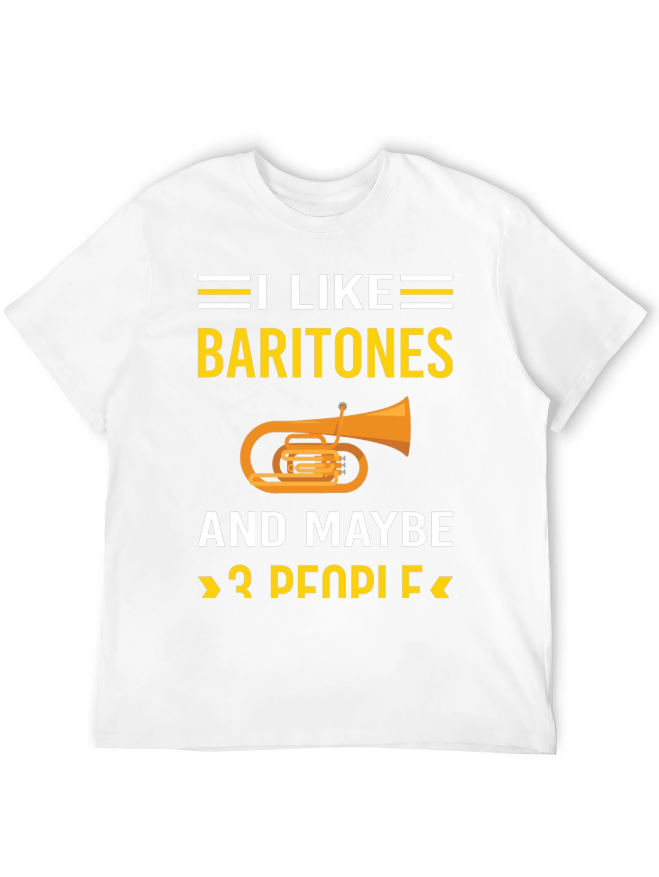I Like Baritones T-Shirt Funny Music Lover Tee