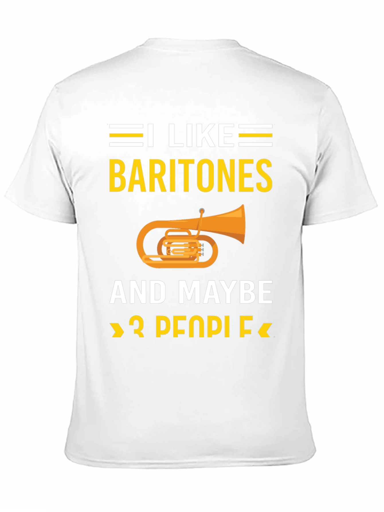 I Like Baritones T-Shirt Funny Music Lover Tee