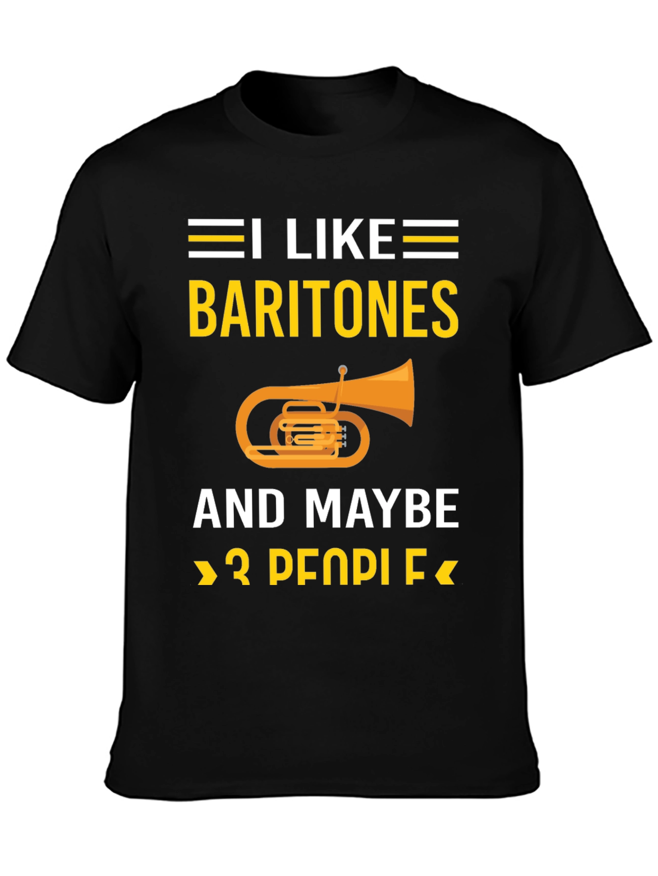 I Like Baritones T-Shirt Funny Music Lover Tee