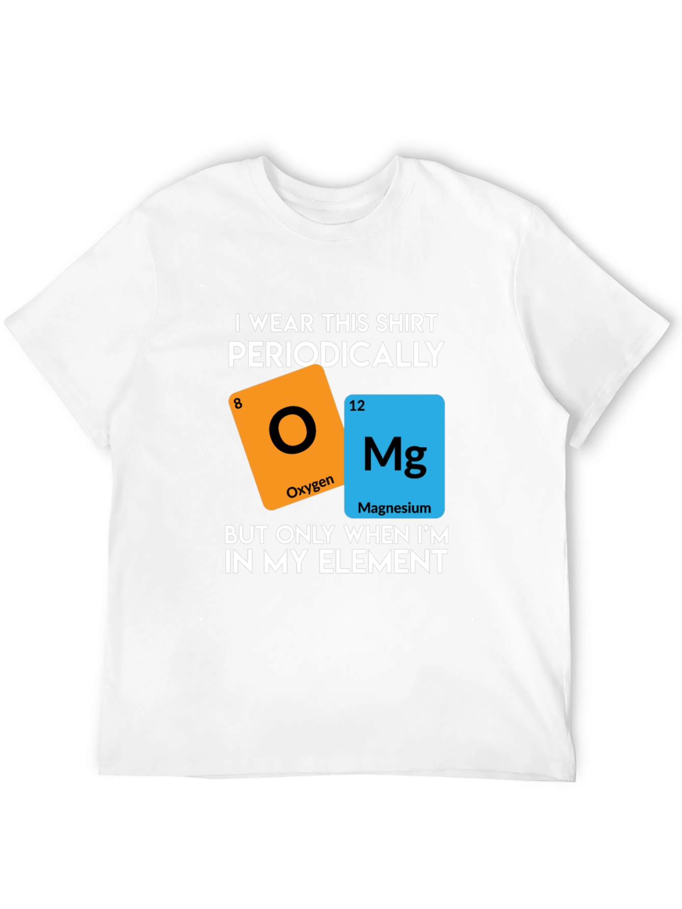 Periodic Table T-Shirt - Element Chemistry Pun Shirt