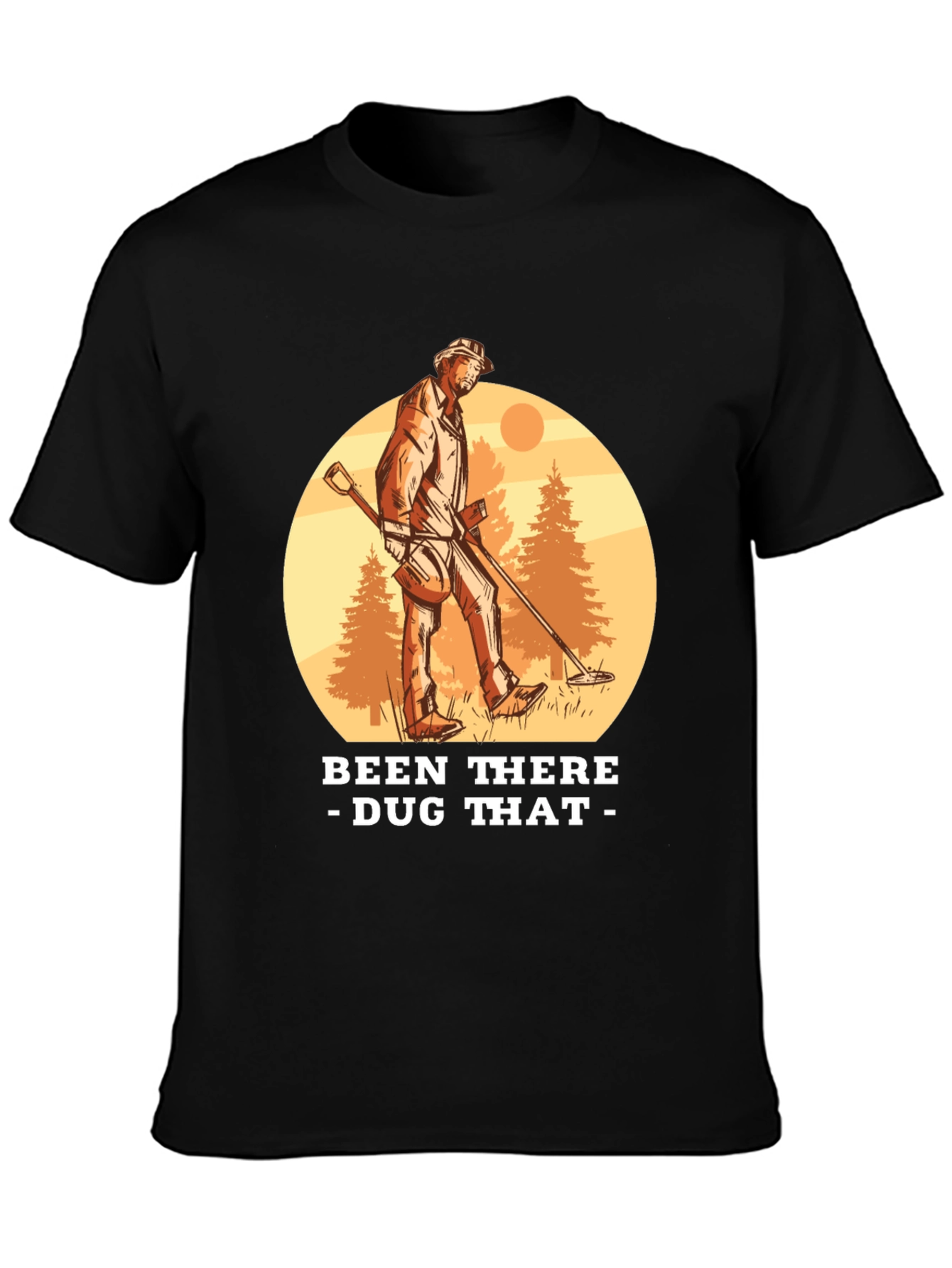 Metal Detecting T-Shirt - Been There Dug That