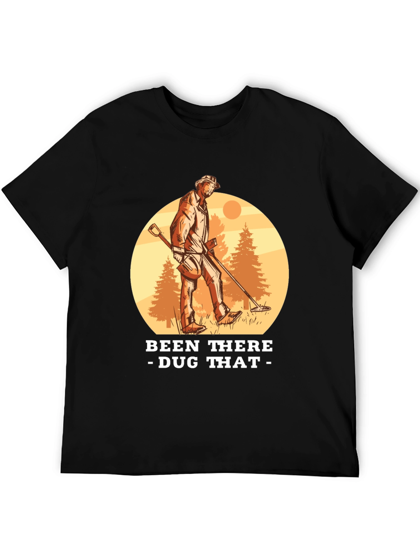 Metal Detecting T-Shirt - Been There Dug That