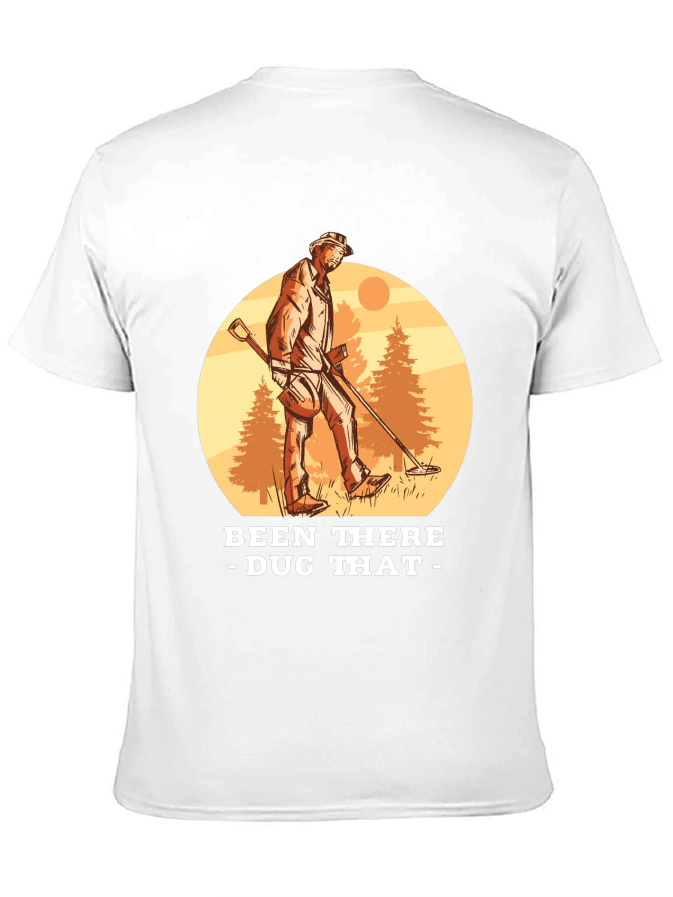 Metal Detecting T-Shirt - Been There Dug That
