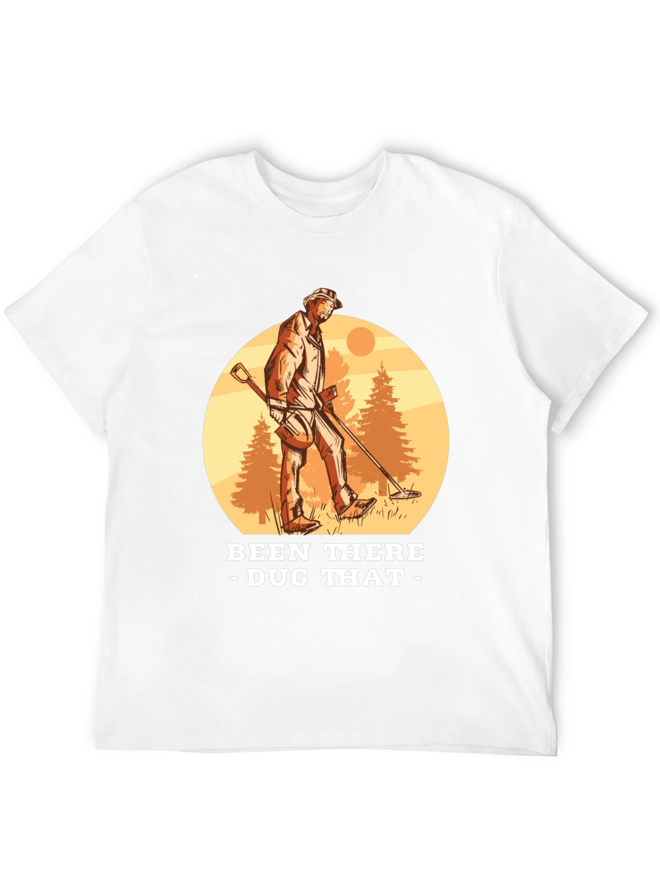 Metal Detecting T-Shirt - Been There Dug That