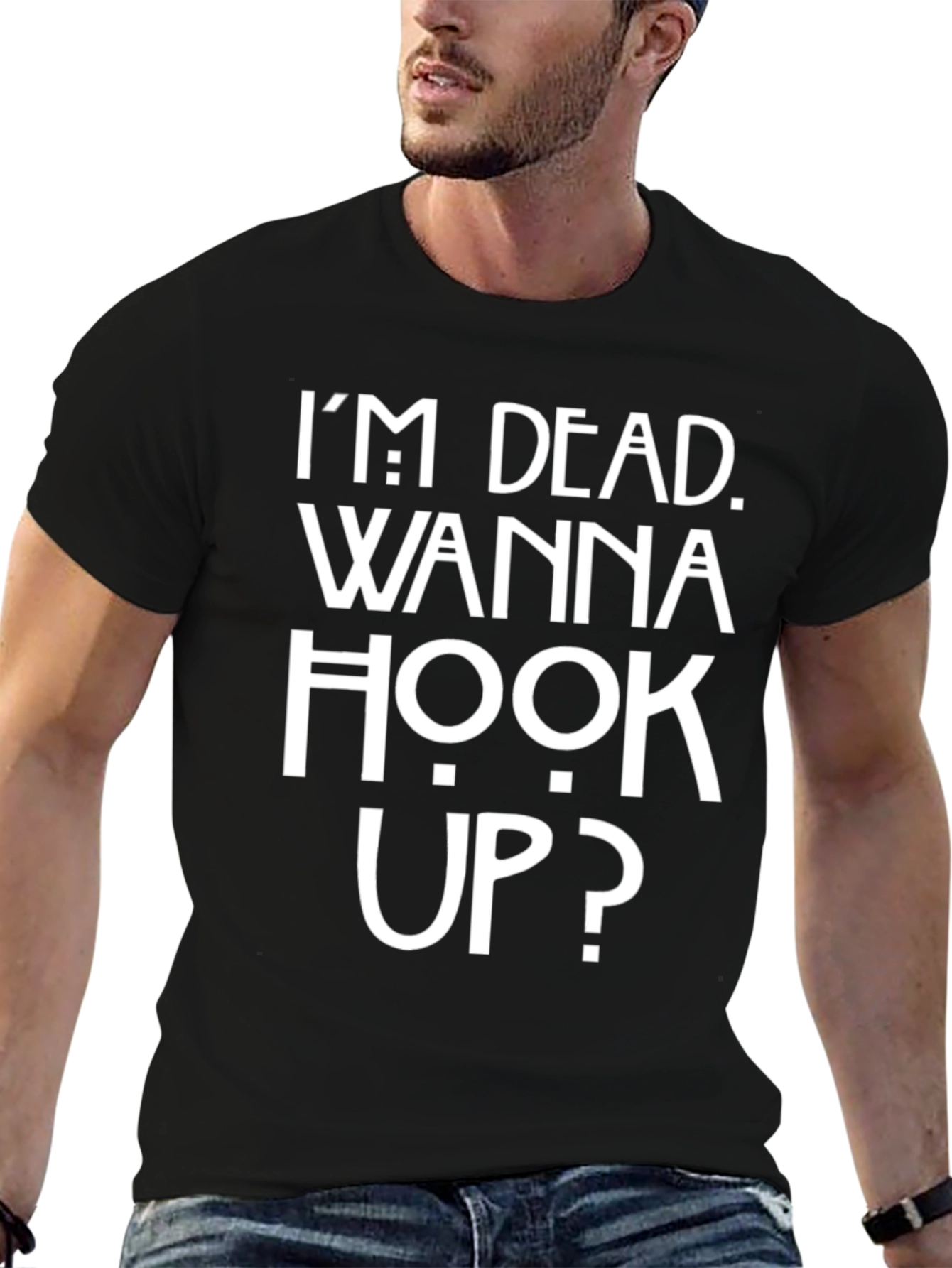 Im Dead Wanna Hook Up Funny T-Shirt