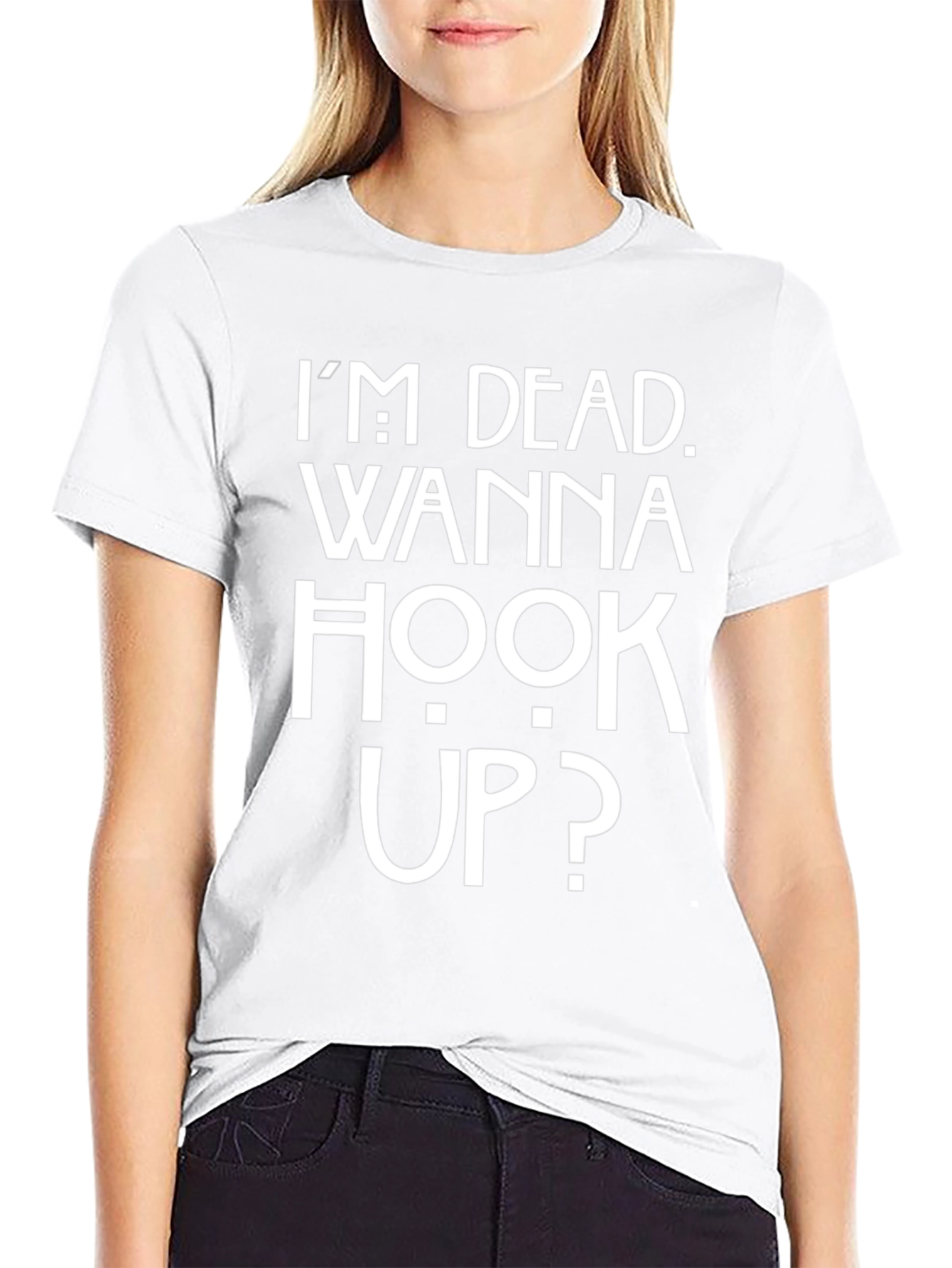 Im Dead Wanna Hook Up Funny T-Shirt