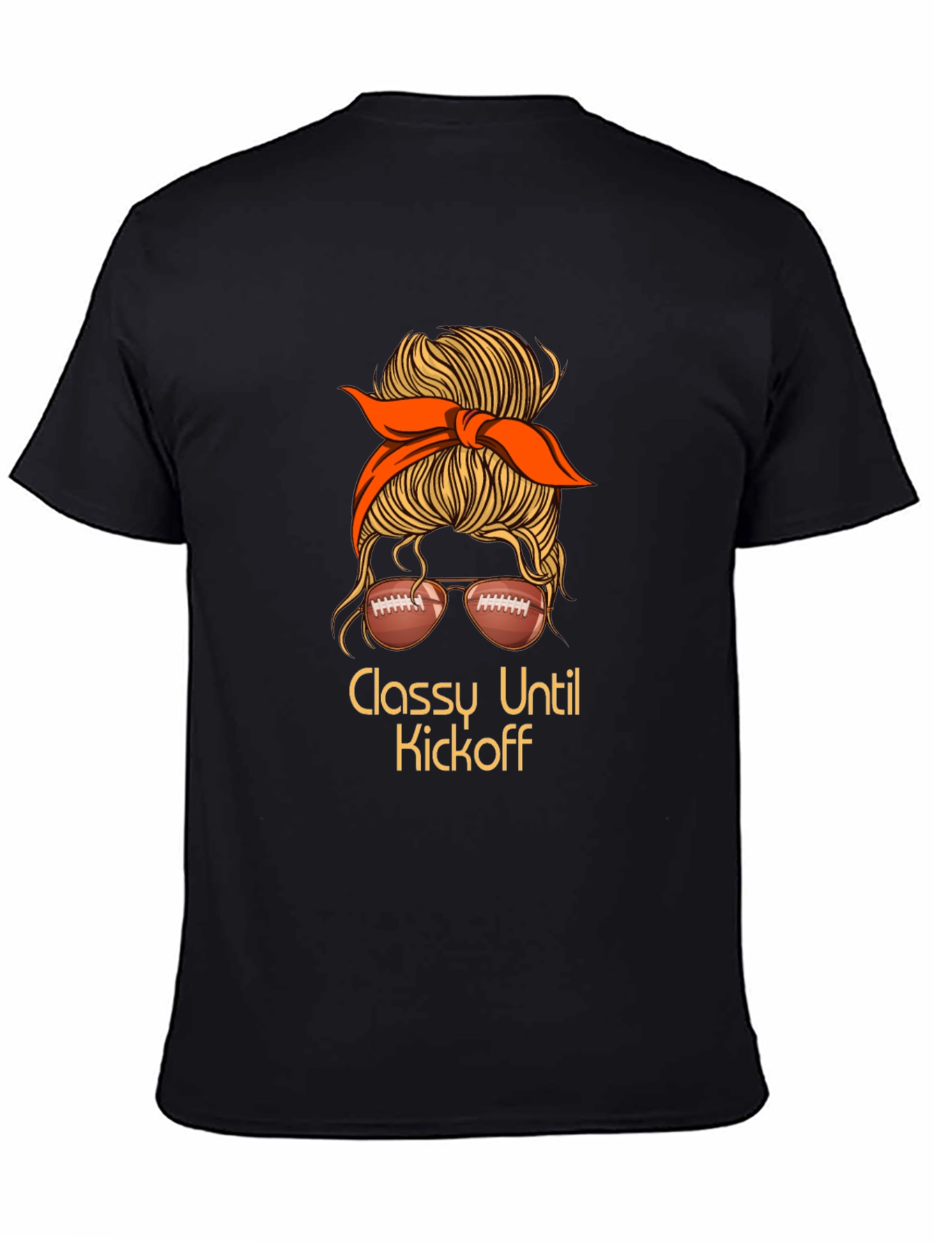 Classy Until Kickoff Football Messy Bun T-Shirt