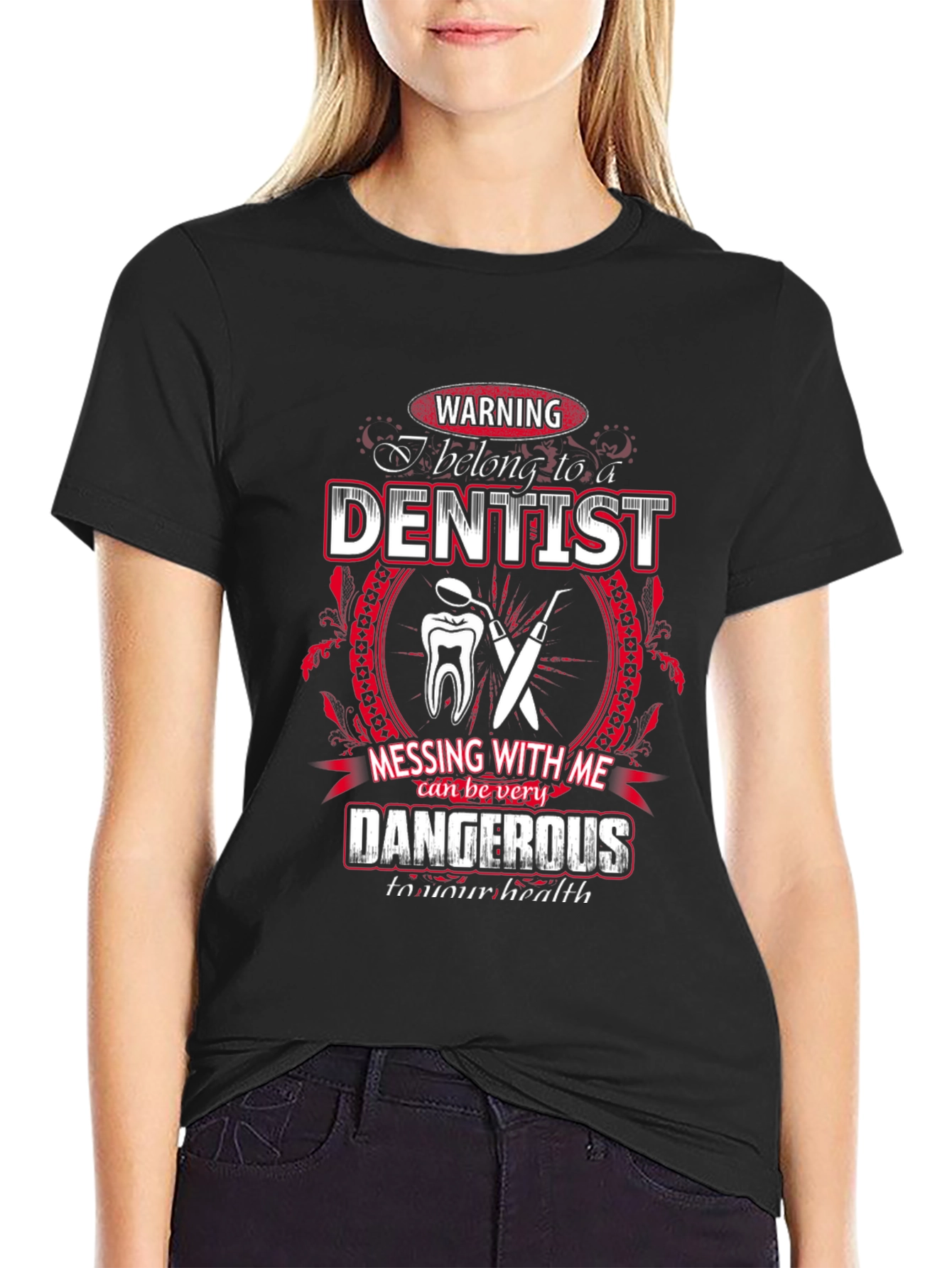 Dentist T-Shirt - Warning: Belong to a Dentist