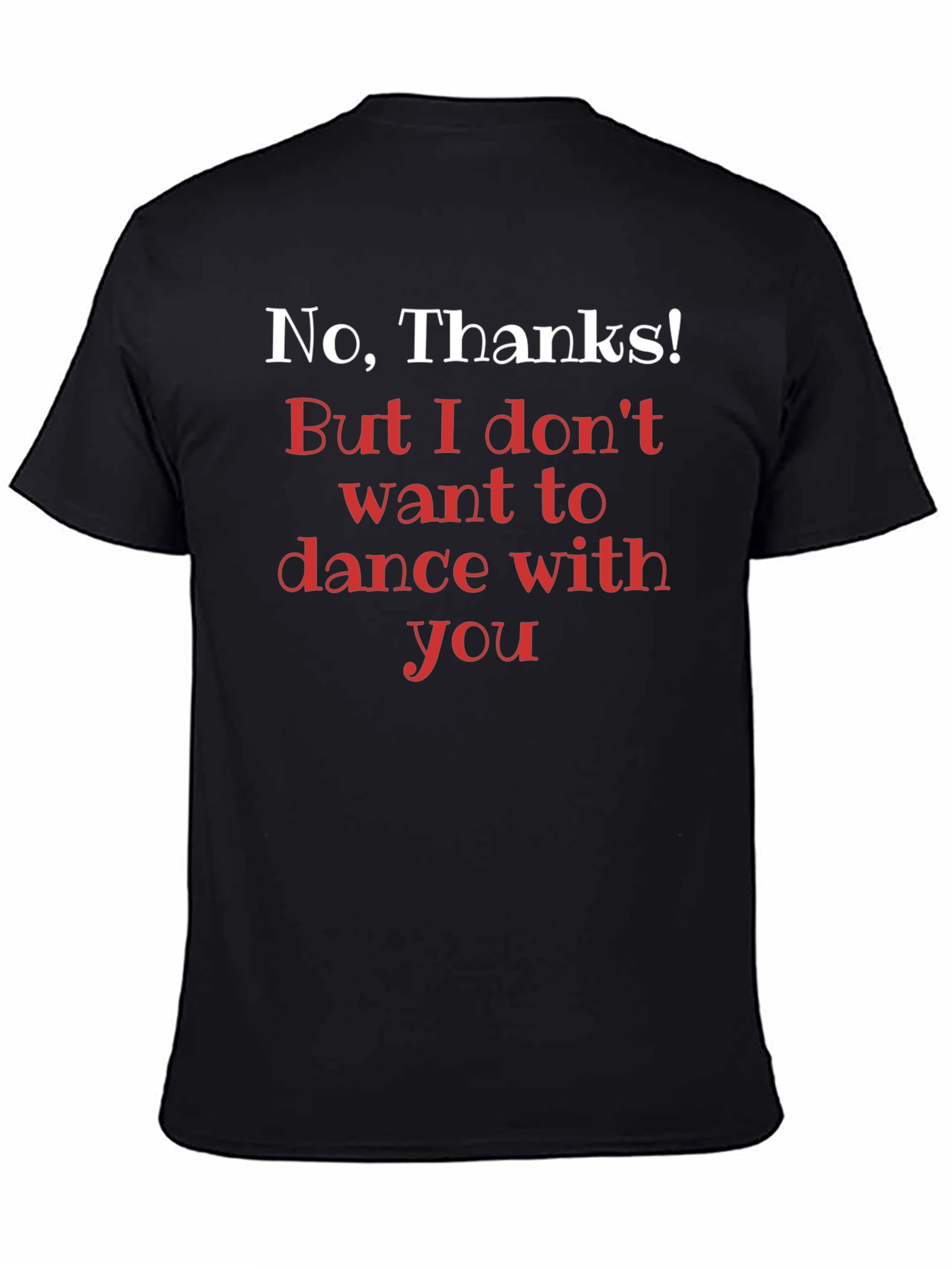 Funny No Thanks! Dance Rejection T-Shirt