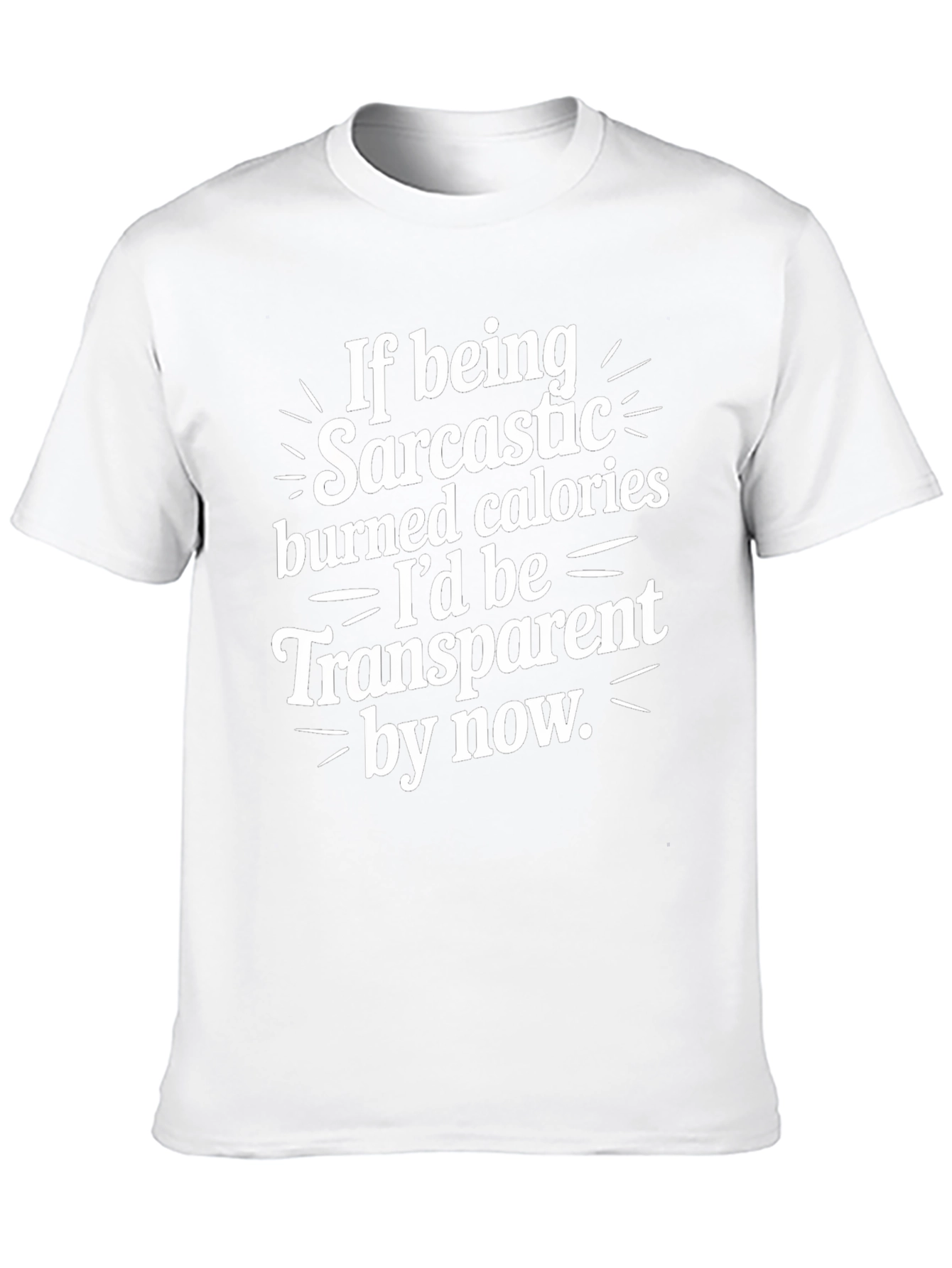Sarcastic Burn Calories Tee