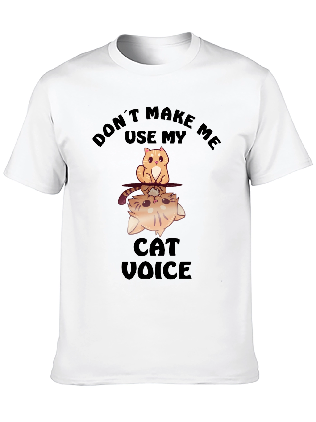 Funny Cat Voice Graphic T-Shirt