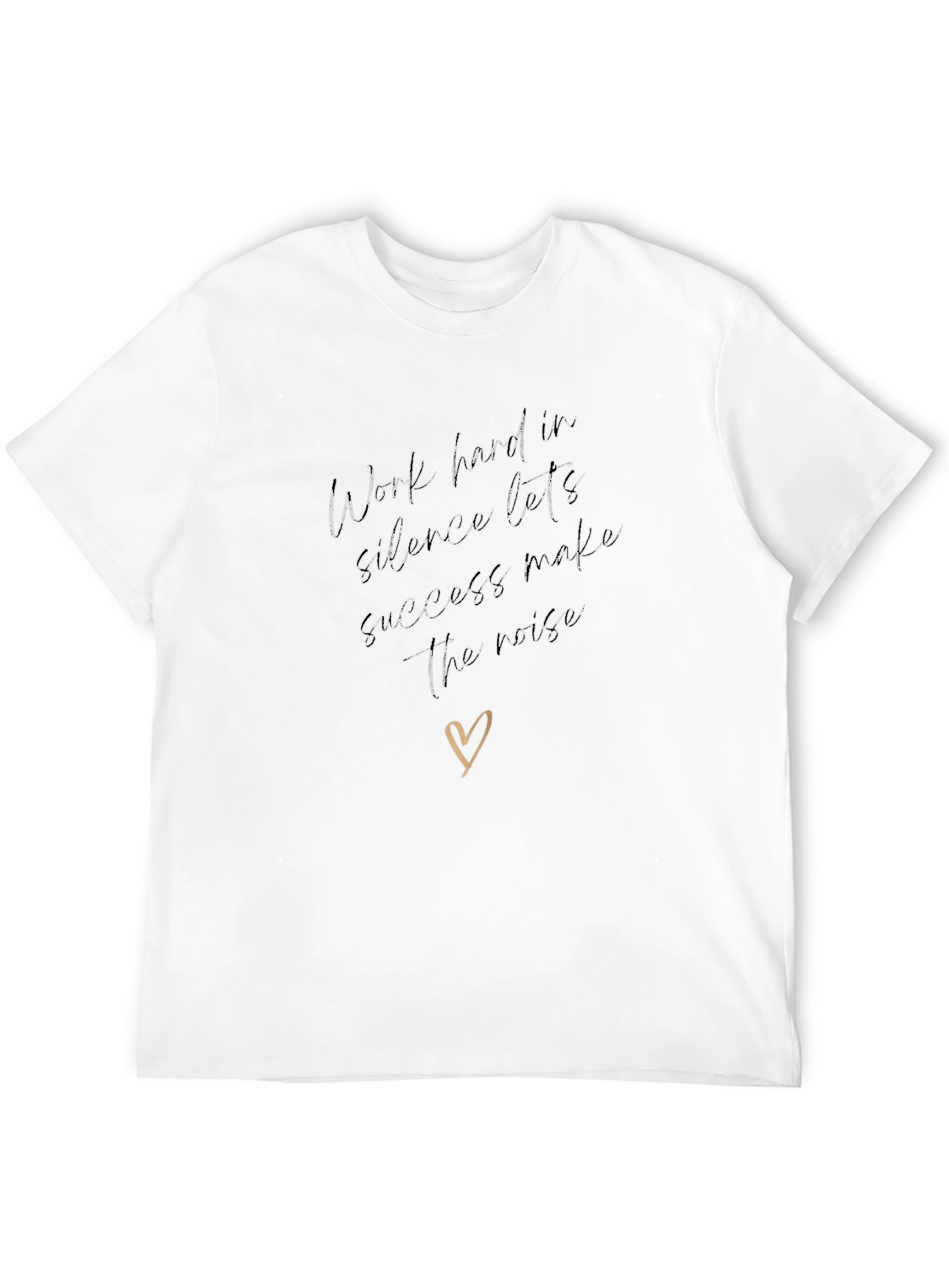 Work Hard in Silence Graphic Tee