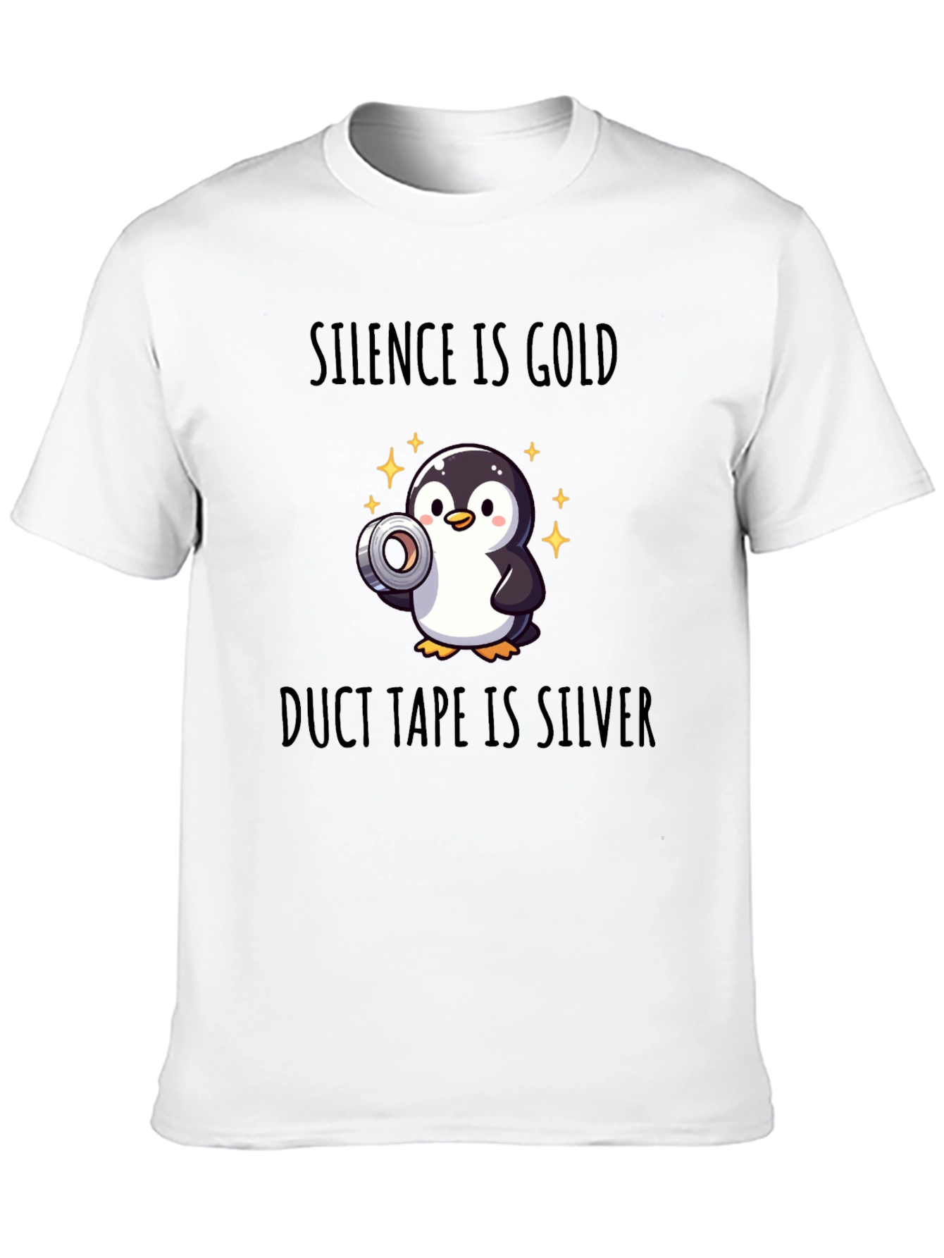 Silence is Gold Duct Tape is Silver T-Shirt