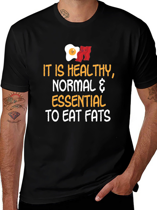 Eat Fats Graphic Tee - Healthy Normal Essential T-Shirt