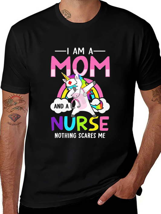 Mom Nurse Unicorn T-Shirt - Nothing Scares Me!
