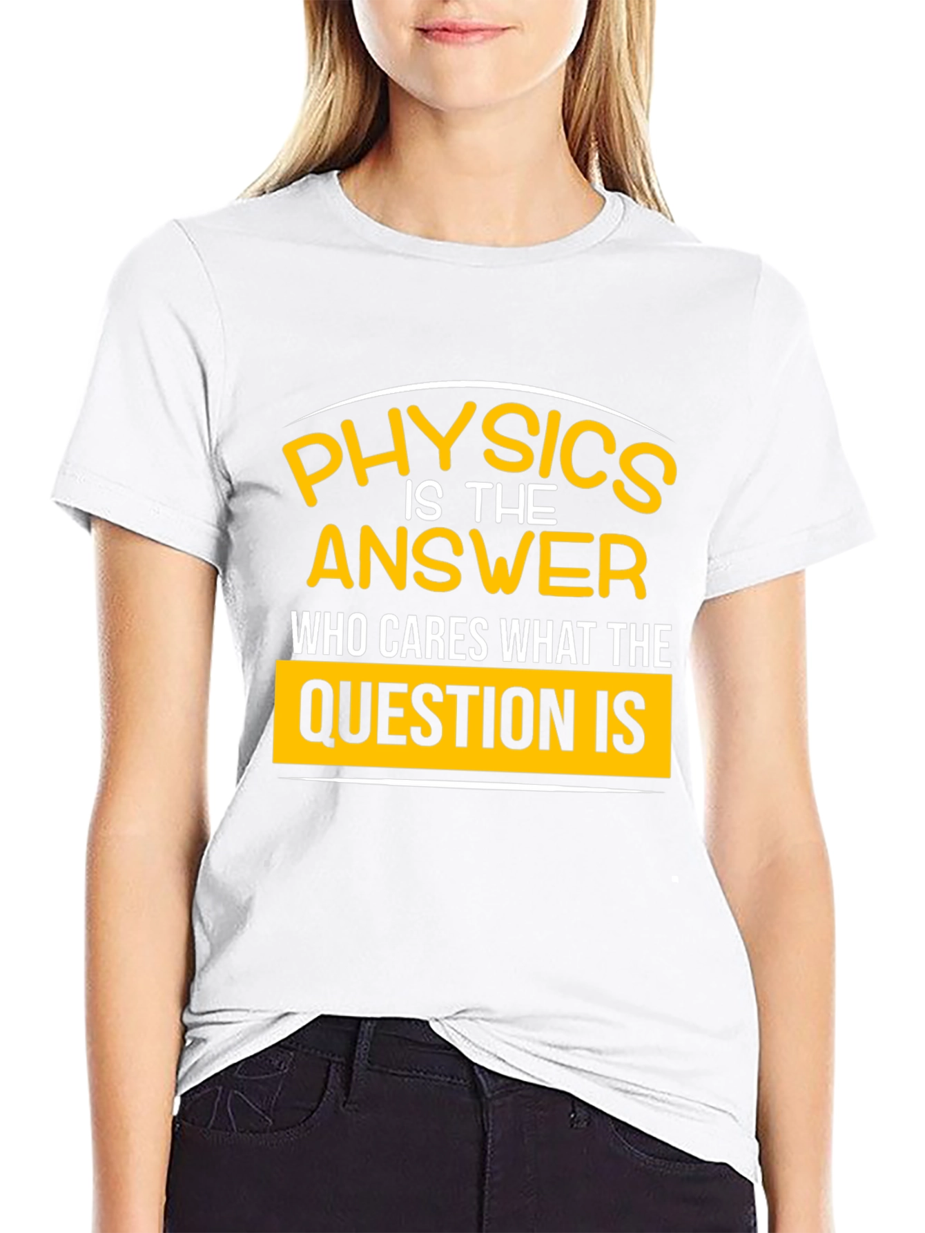Physics is the Answer T-Shirt
