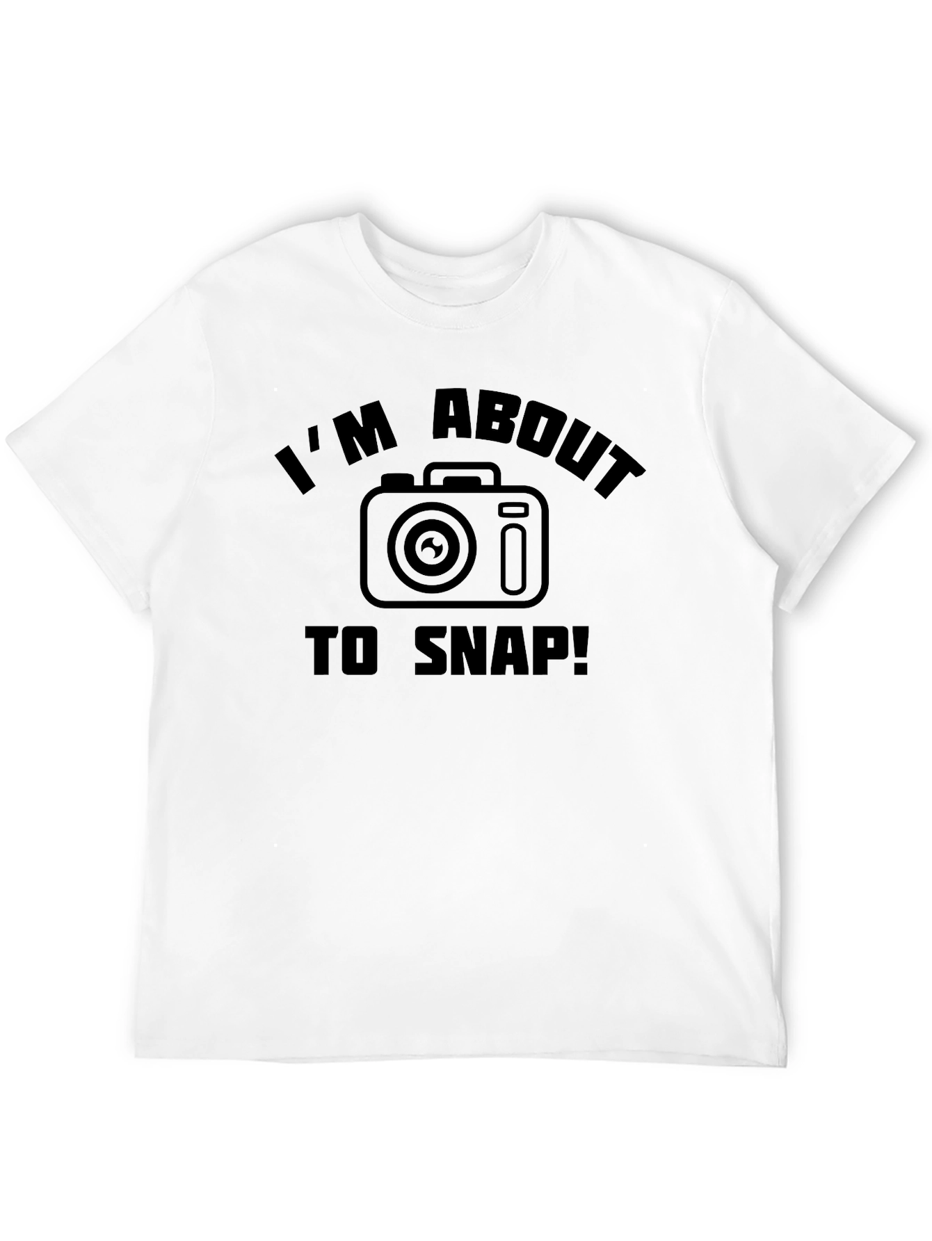Im About to Snap! Camera Graphic T-Shirt