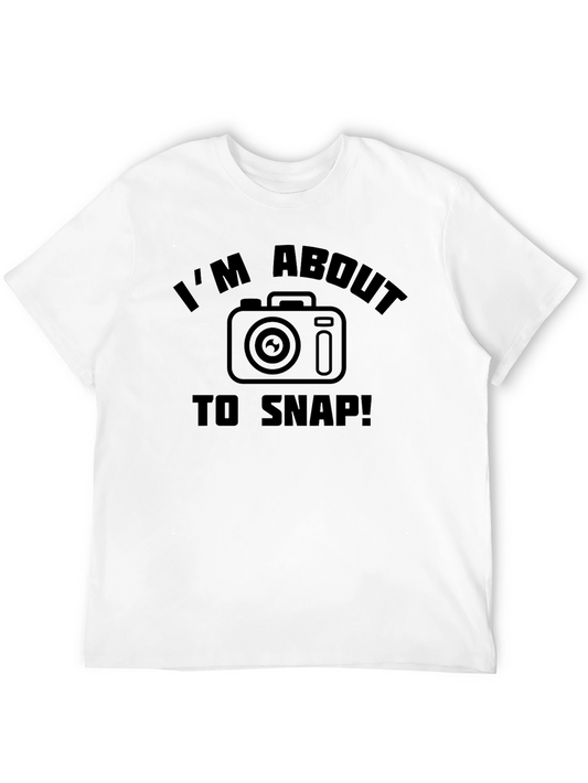 Im About to Snap! Camera Graphic T-Shirt
