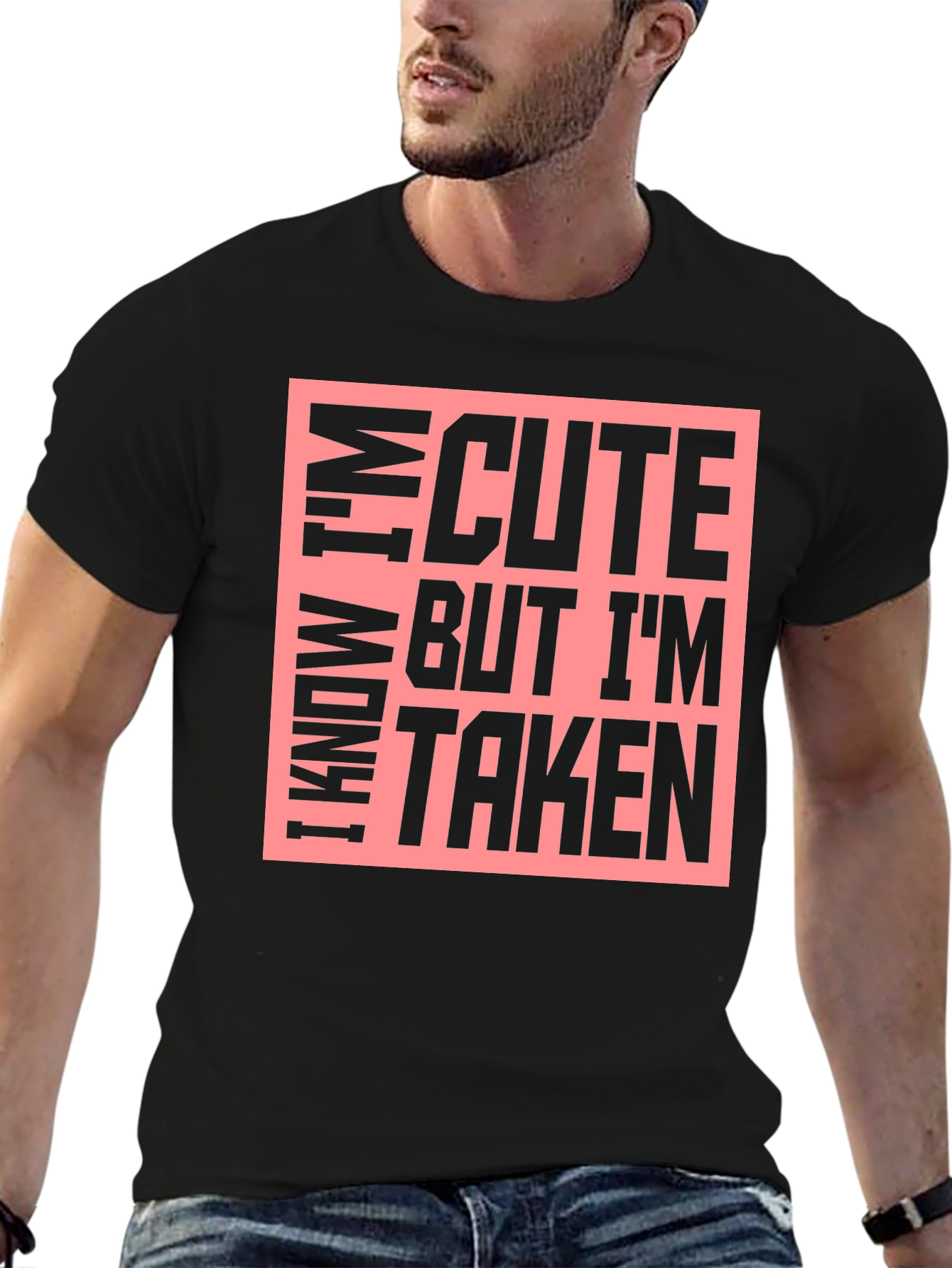 Cute But Taken Graphic T-Shirt