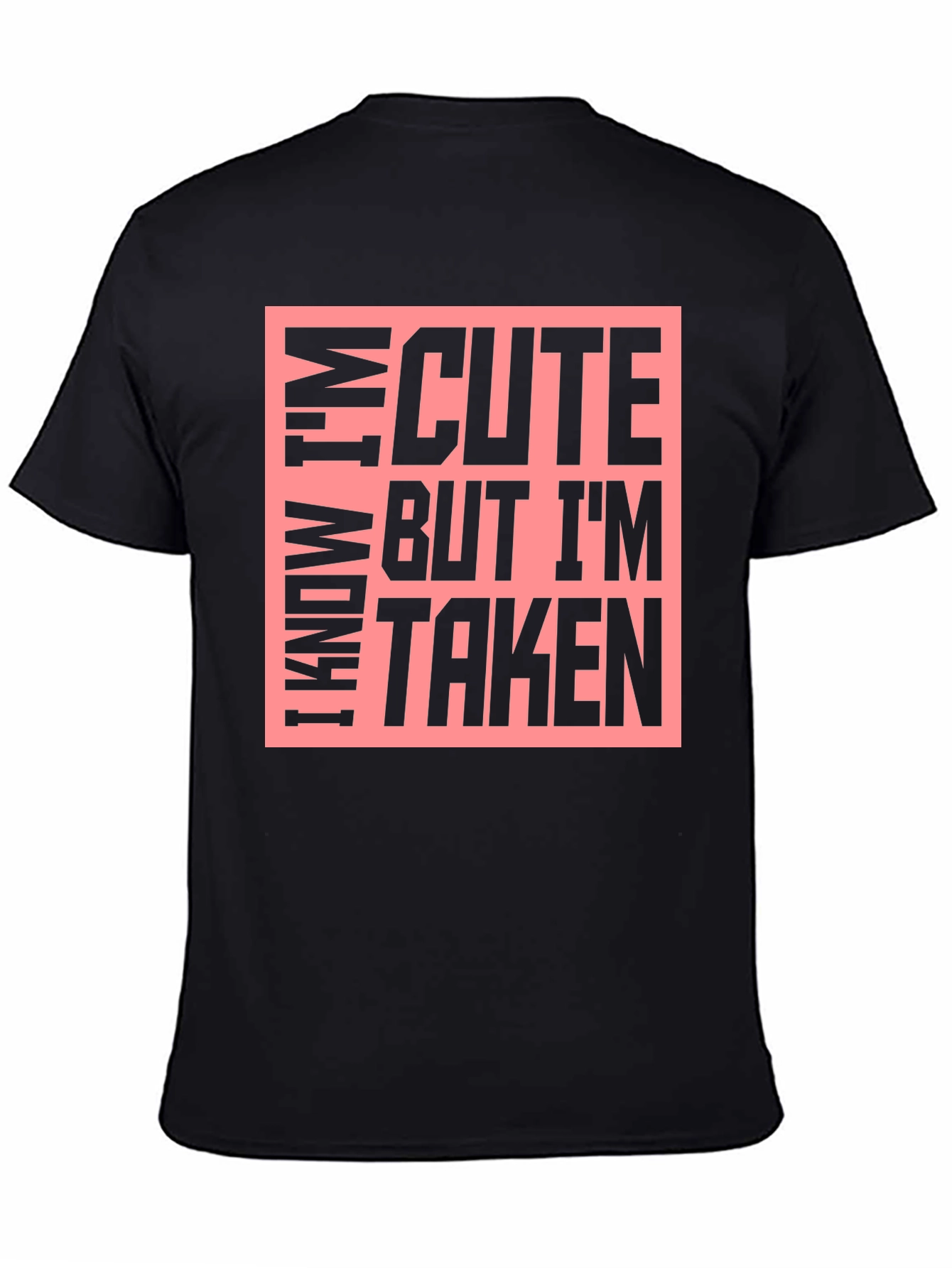 Cute But Taken Graphic T-Shirt