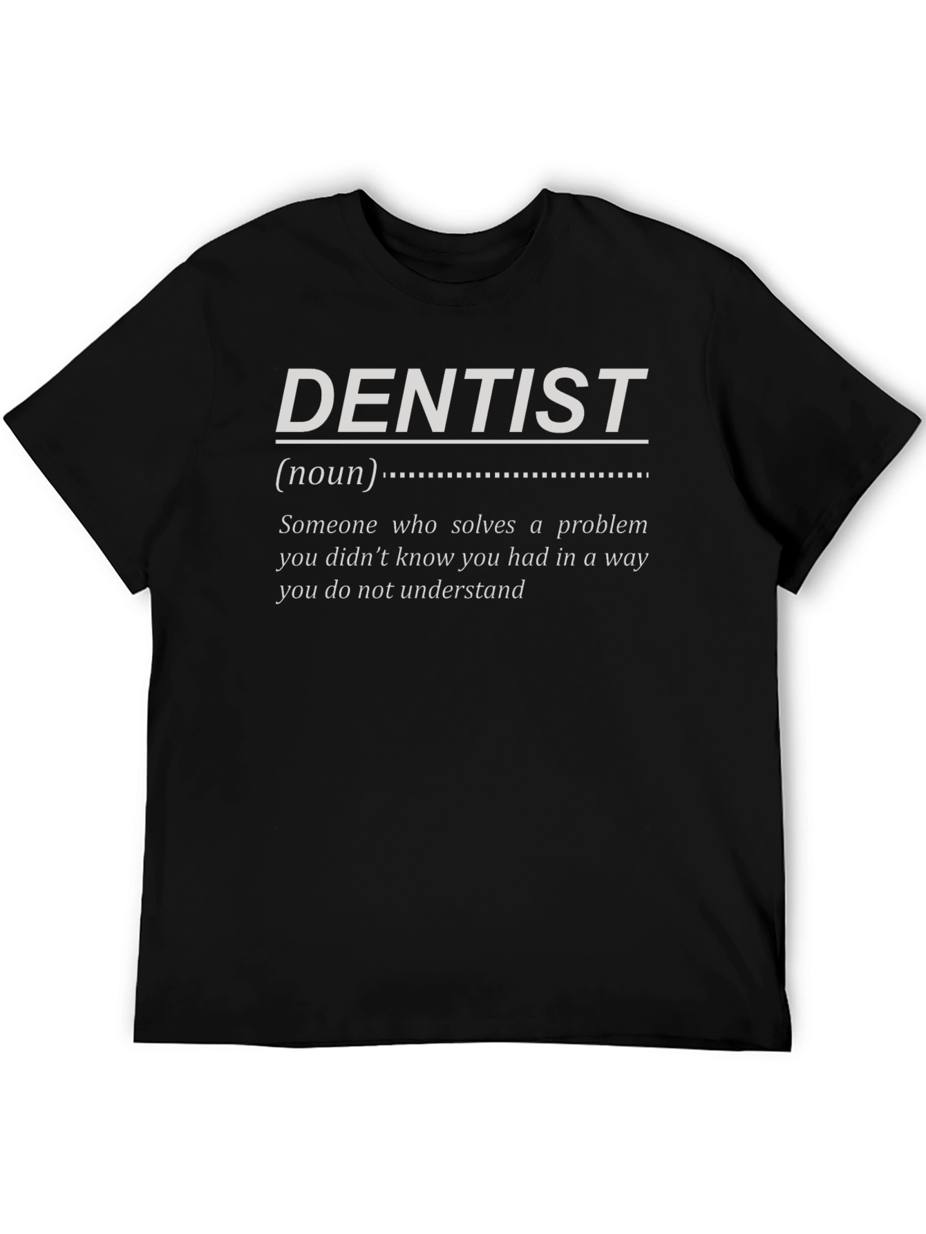 Funny Dentist Definition Black T-Shirt