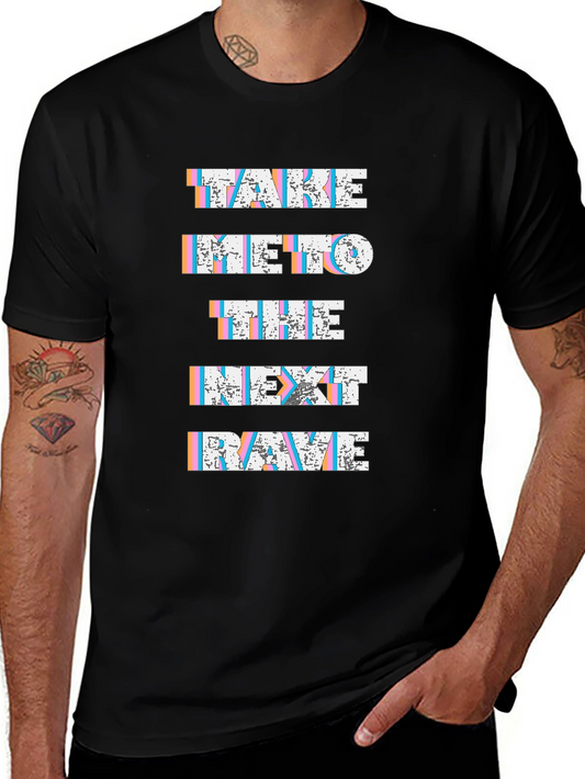 Take Me To The Next Rave T-Shirt