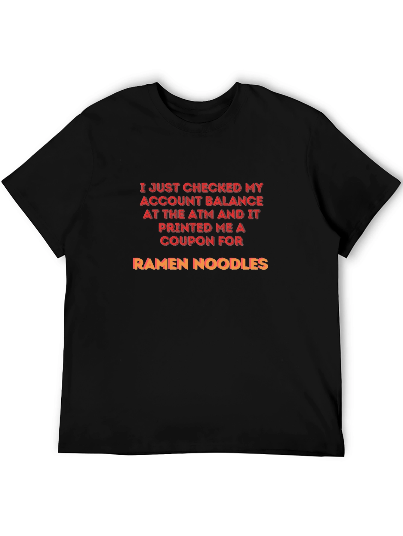 Ramen Noodles ATM Coupon T-Shirt