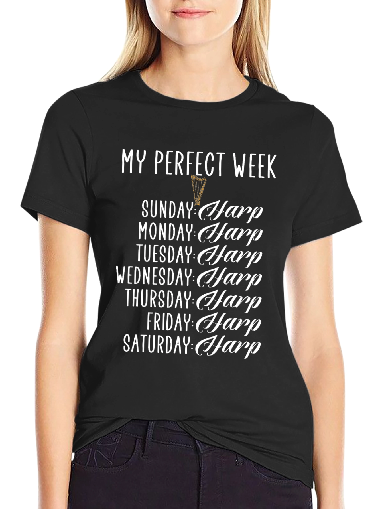 My Perfect Week Harp T-Shirt