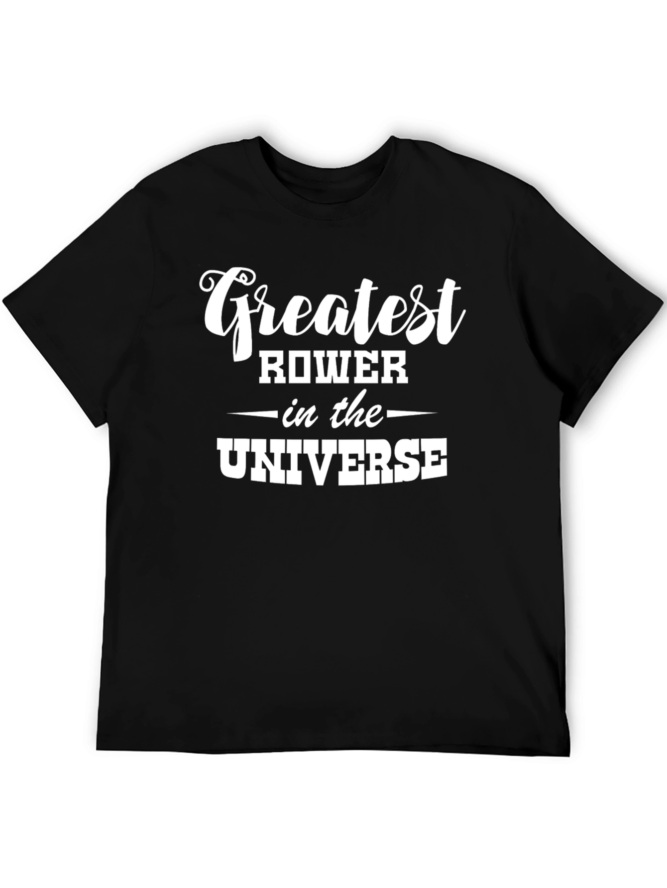 Greatest Rower in the Universe T-Shirt